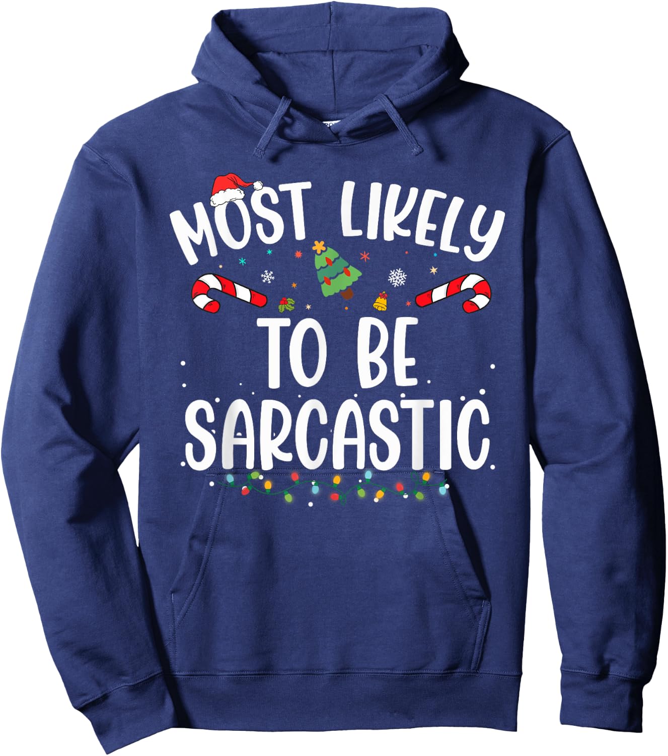 Most Likely TO BE SARCASTIC Christmas Matching Hoodie - Hoodie | Navy
