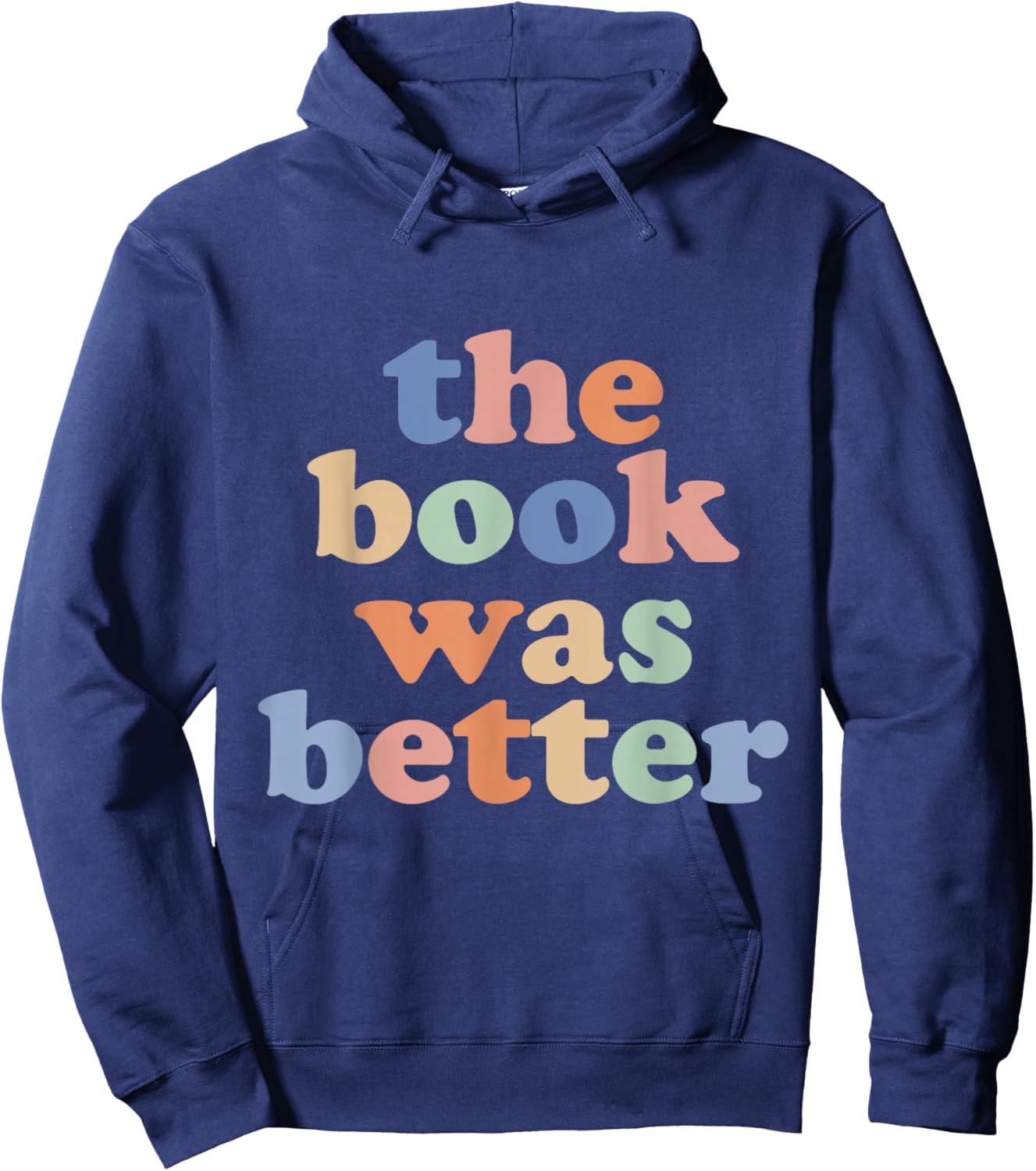 The Book Was Better, Bookworm Literature Book Lover Hoodie - Hoodie | Navy