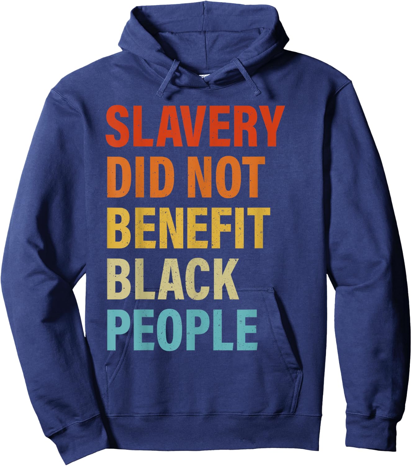 Slavery Did Not Benefit Black People Hoodie - Hoodie | Navy