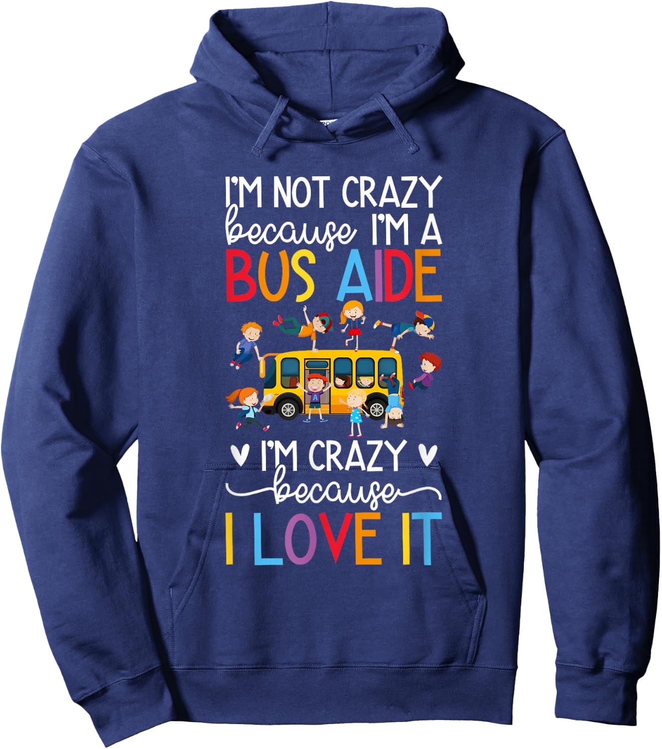 I'm A Bus Aide School Bus Aide Hoodie - Hoodie | Navy