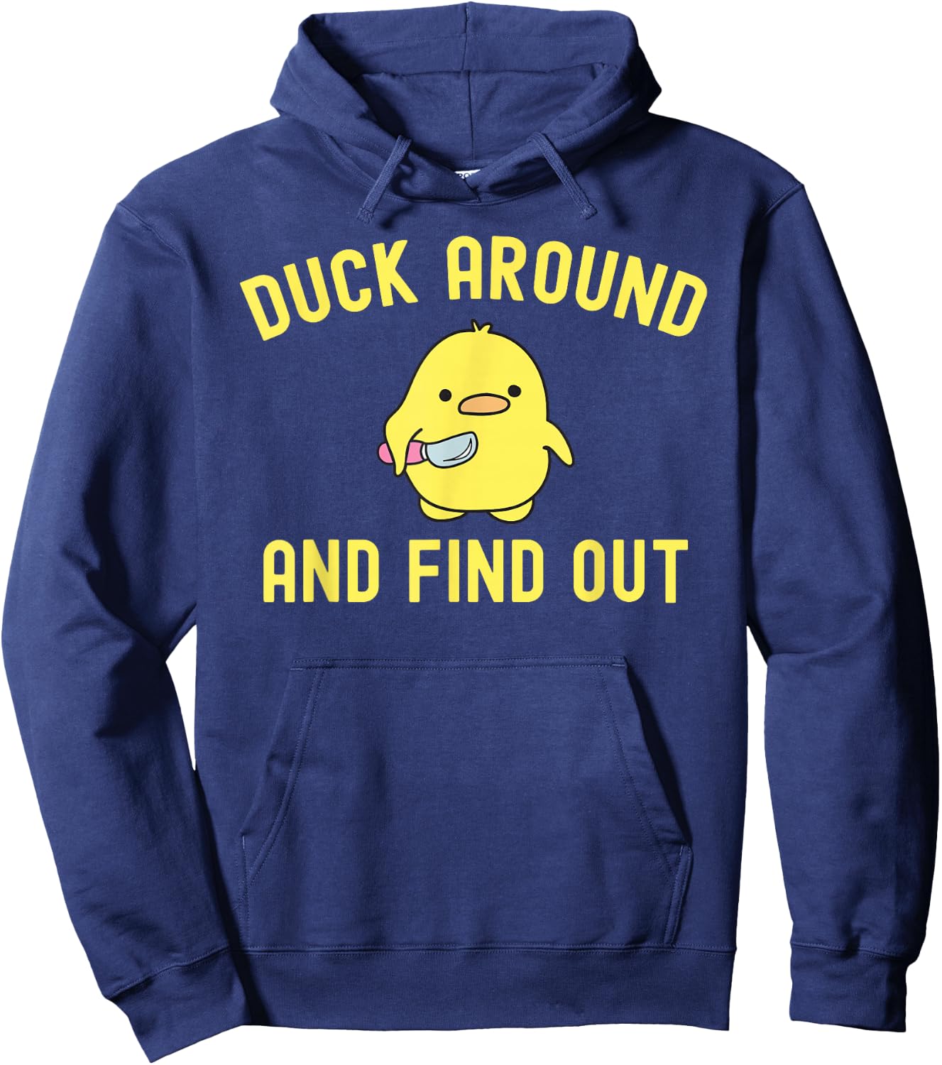 Duck Around and Find Out Funny Knife Duck Hoodie - Hoodie | Navy