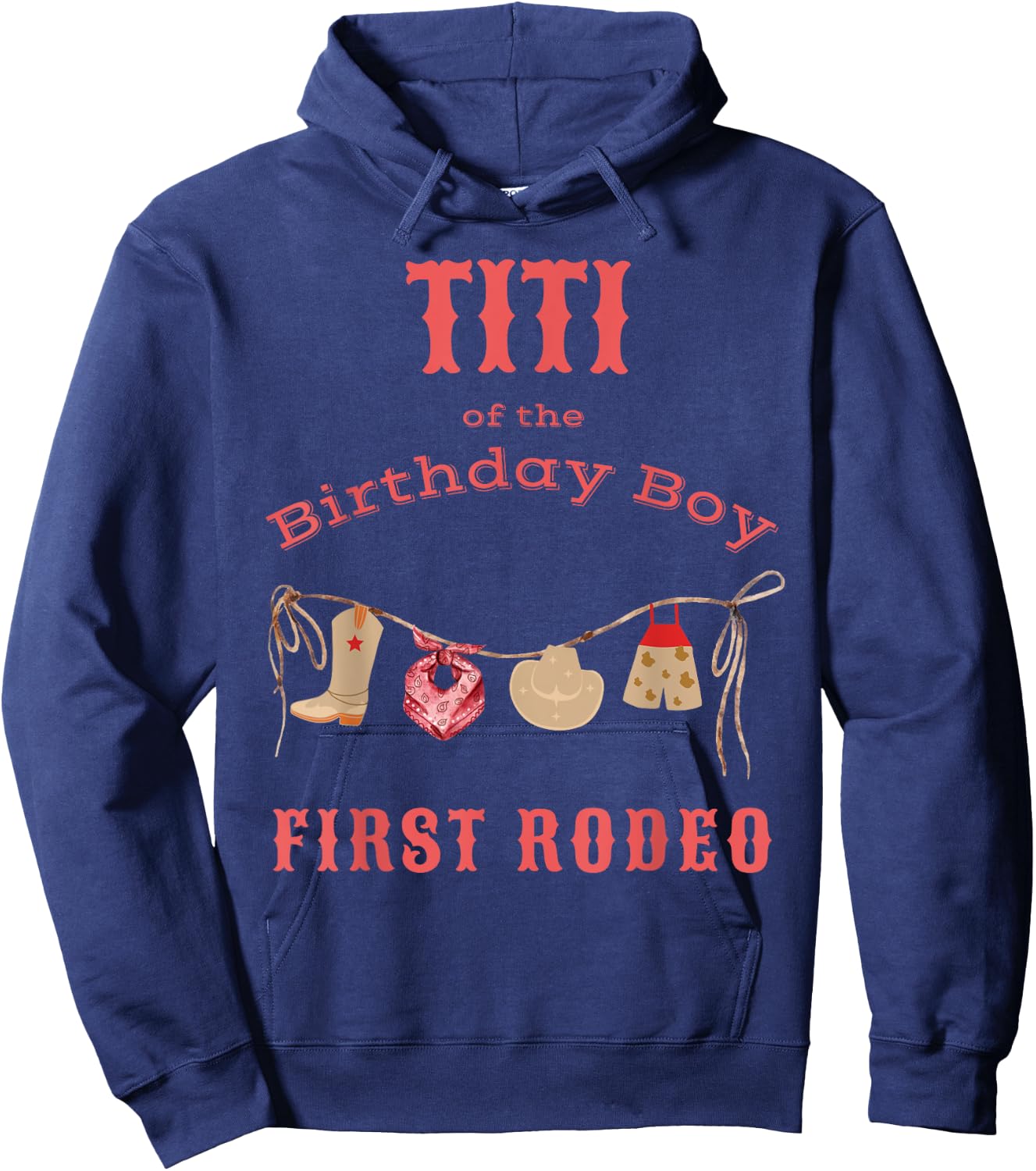 Titi First Rodeo 1st Birthday Cowboy Family Matching Hoodie - Hoodie | Navy