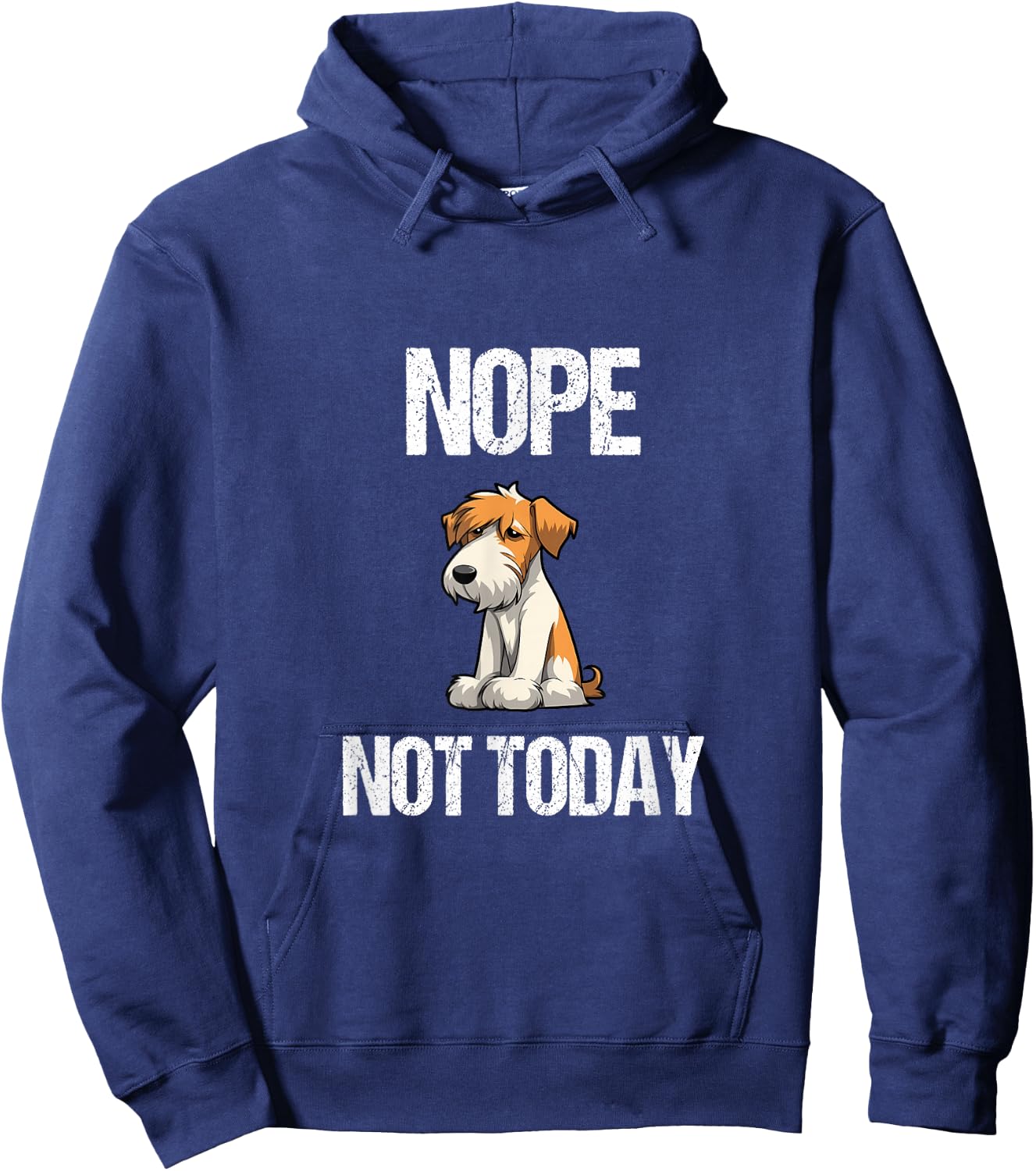 Nope, Not Today Wire Haired Fox Terrier Hoodie - Hoodie | Navy