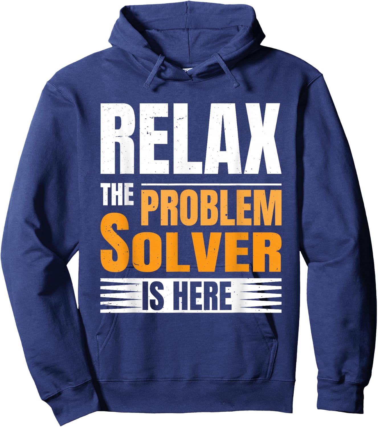 Relax The Problem Solver Is Here Hoodie - Hoodie | Navy