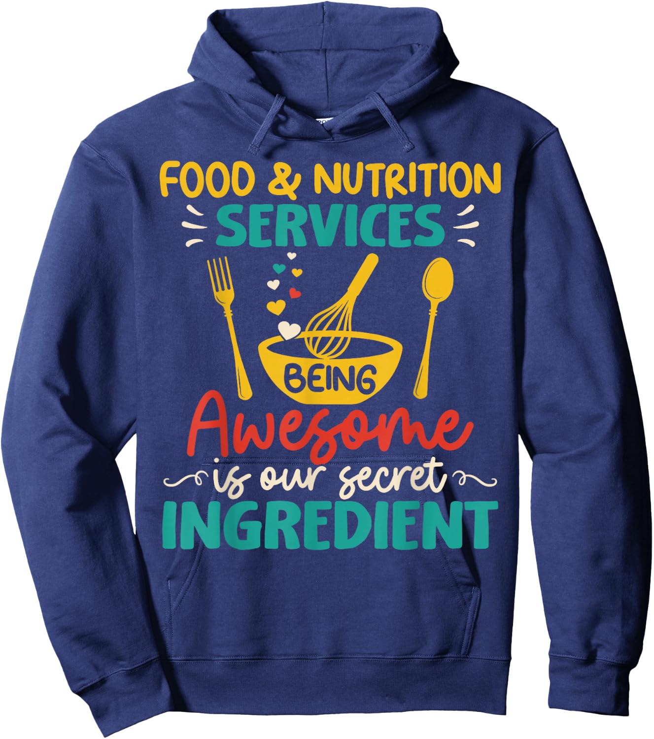 Food Nutrition Services Being Awesome Ingredient Lunch Lady Hoodie - Hoodie | Navy
