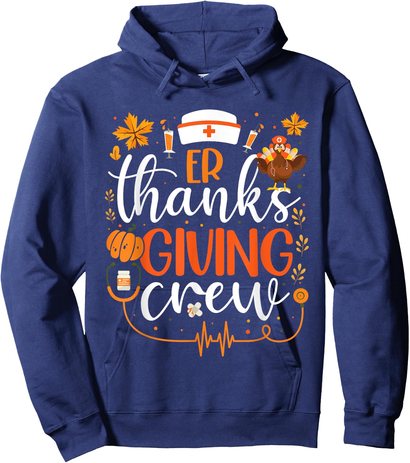 ER Thanksgiving Nurse Crew Emergency Room Nurse Thanksgiving Hoodie - Hoodie | Navy