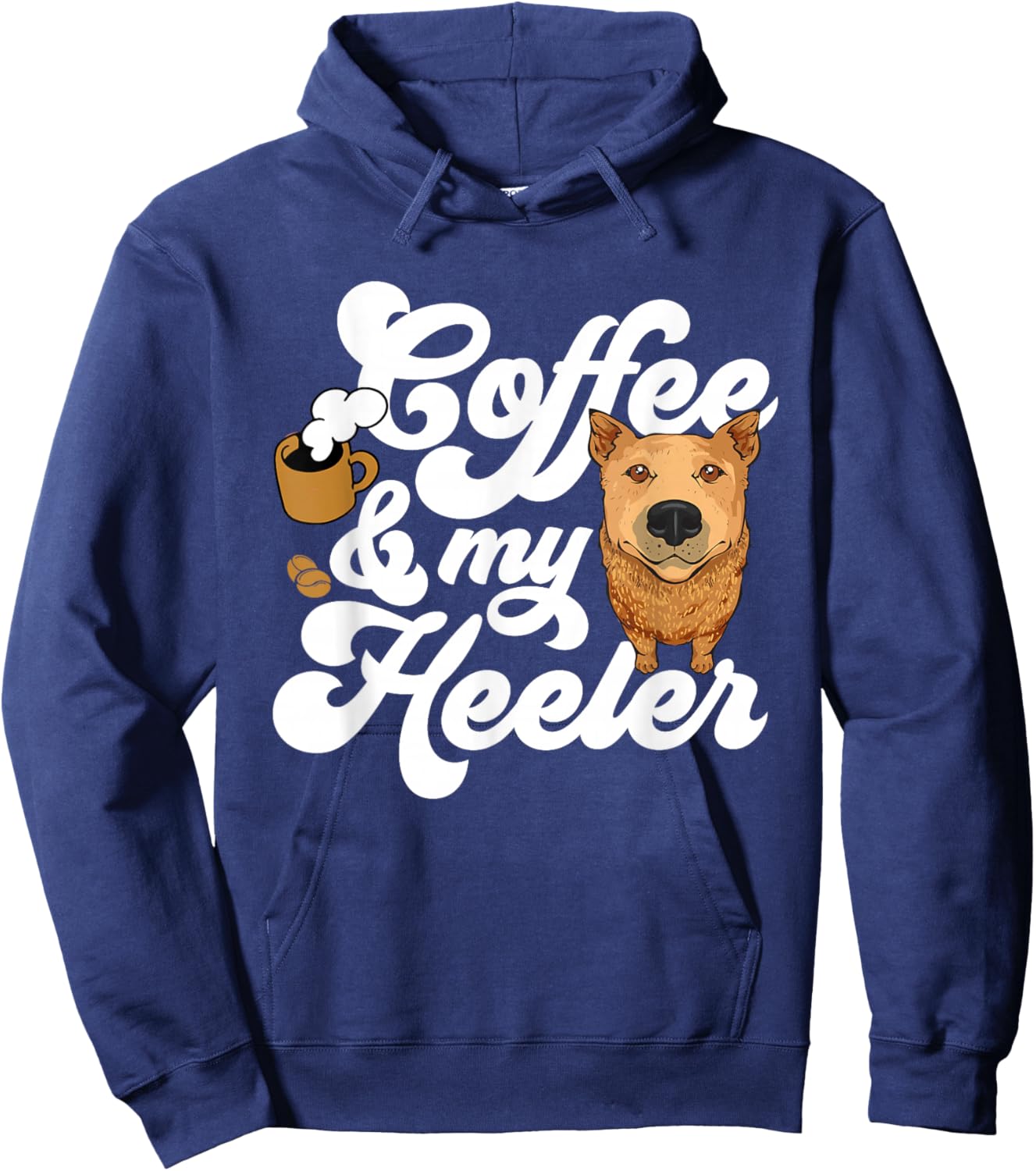 Red Heeler Coffee And My Heeler Australian Cattle Dog Hoodie - Hoodie | Navy