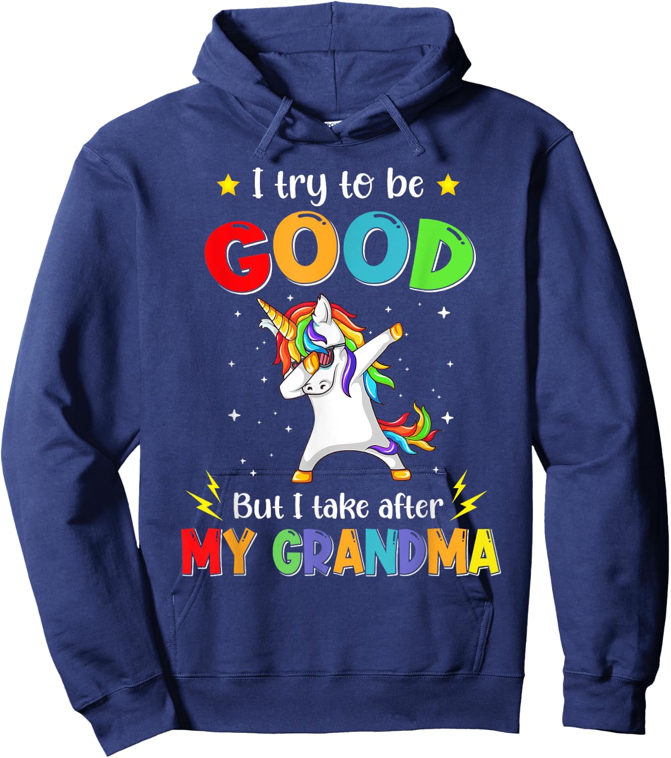 I Try To Be Good But I Take After My Grandma Unicorn Dabbing Hoodie - Hoodie | Navy