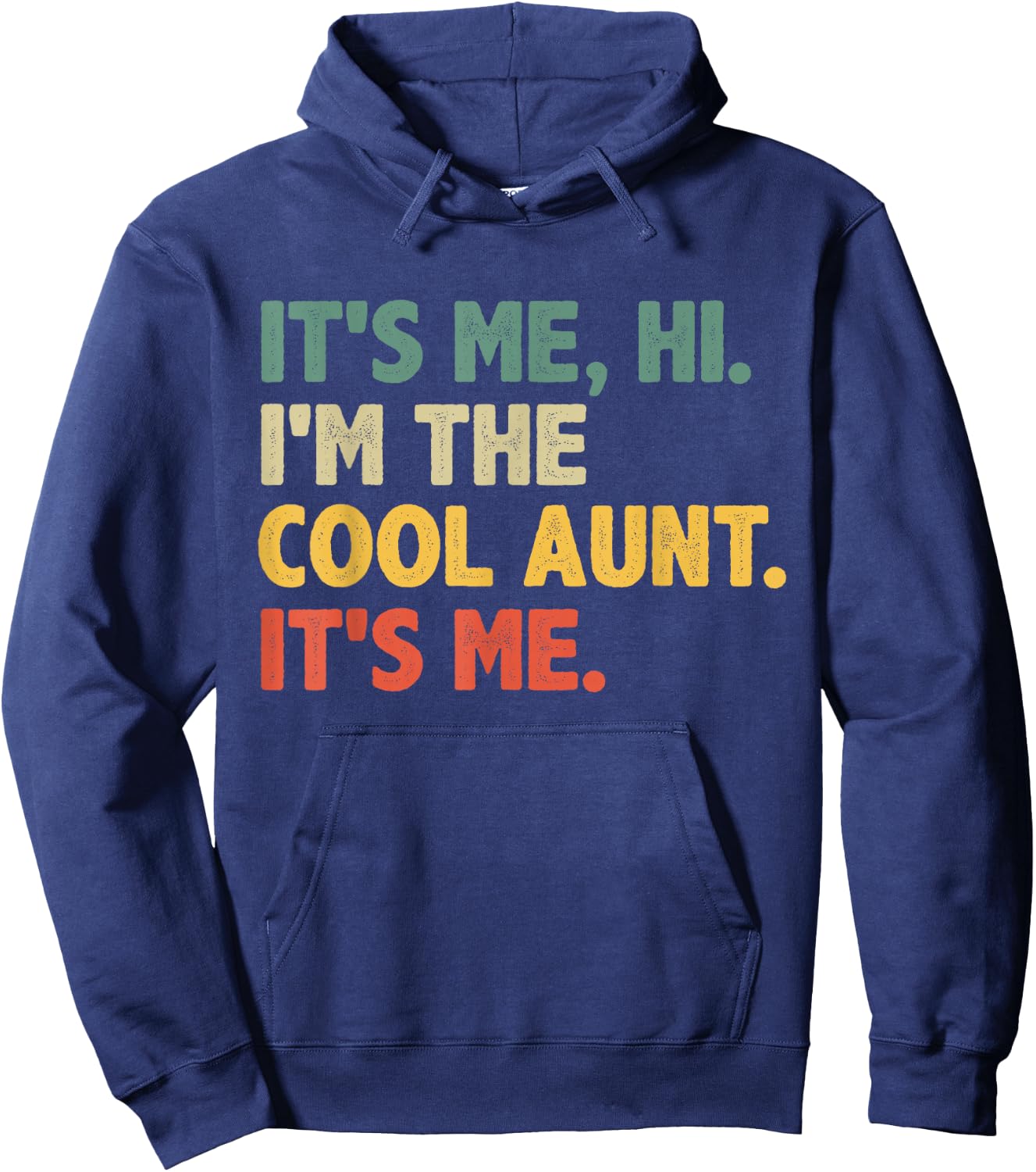 Retro Mothers Day - It's Me Hi I'm The Cool Aunt It's Me Hoodie - Hoodie | Navy