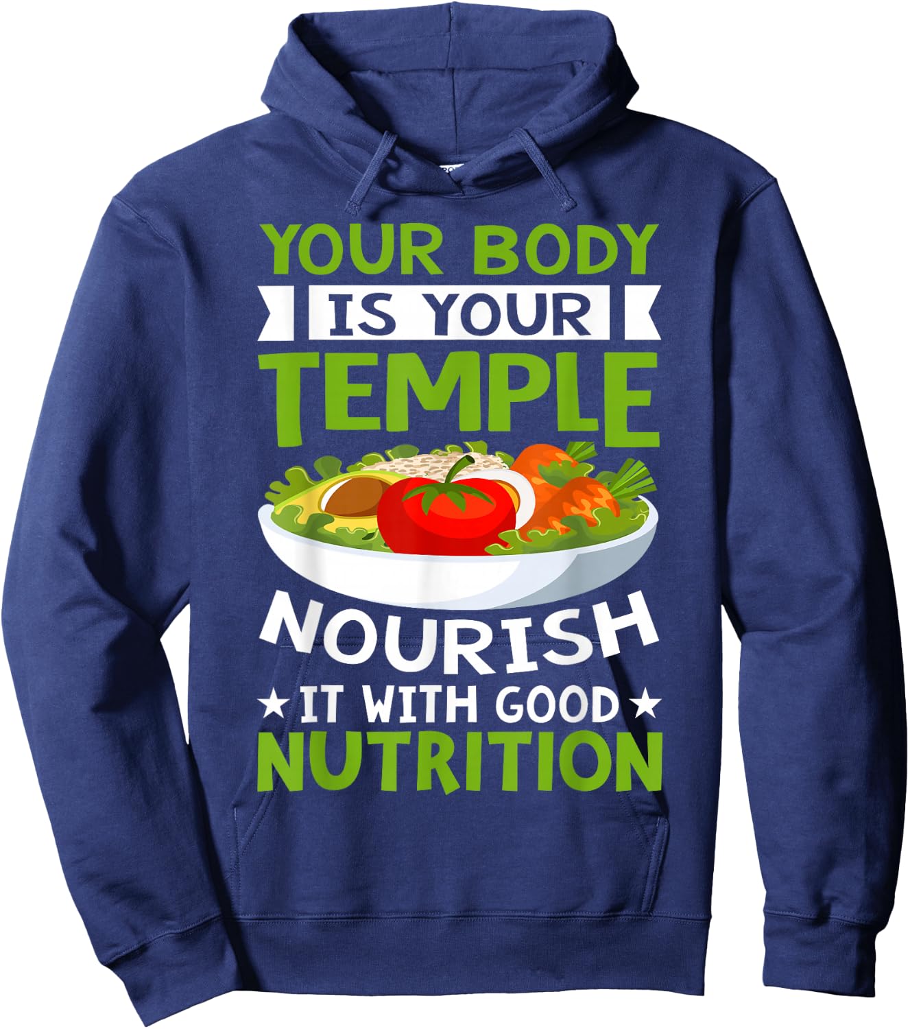 Your Body Is Your Temple Nourish It With Good Nutrition Hoodie - Hoodie | Navy