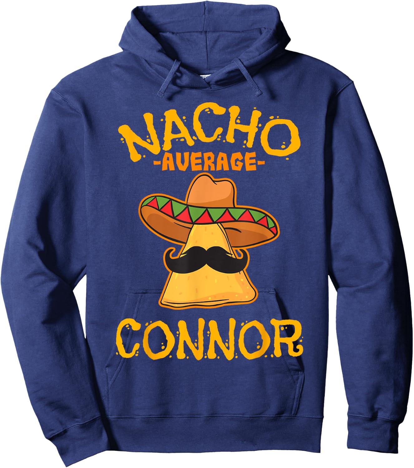 Nacho Average Connor Personalized Name Funny Taco Hoodie - Hoodie | Navy