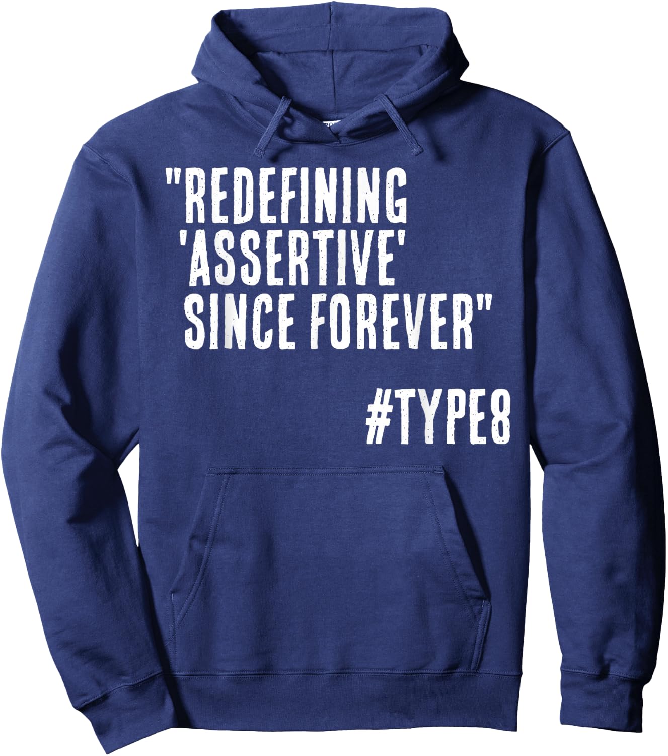 Redefining Assertive Since Forever Funny Enneagram 8 Hoodie - Hoodie | Navy