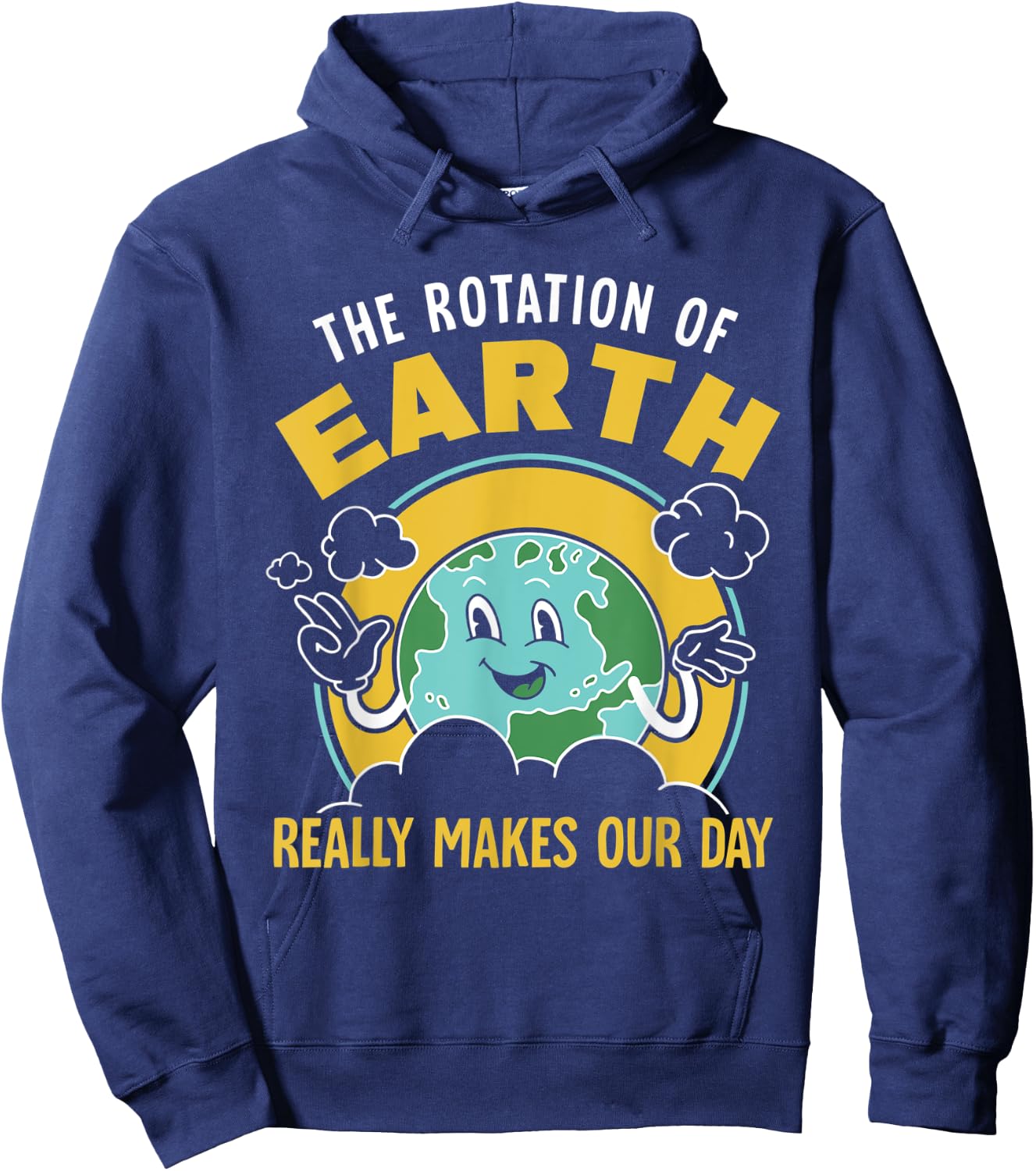 The Rotation Of Earth Really Makes Our Day Science Teacher Hoodie - Hoodie | Navy