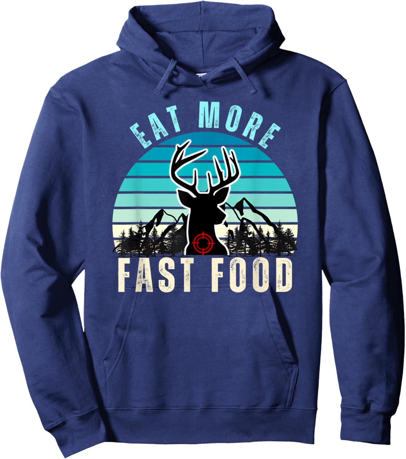 Eat More Fast Food Retro Vintage Camper Deer Hunting Hoodie - Hoodie | Navy