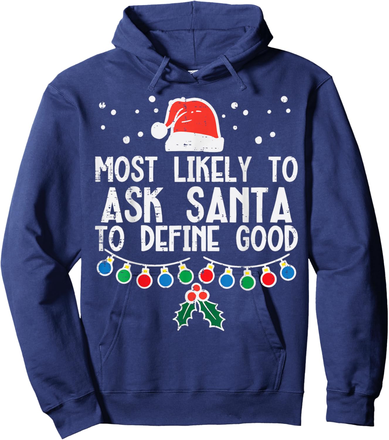 Most Likely To Ask Santa Define Good Funny Christmas Family Hoodie - Hoodie | Navy