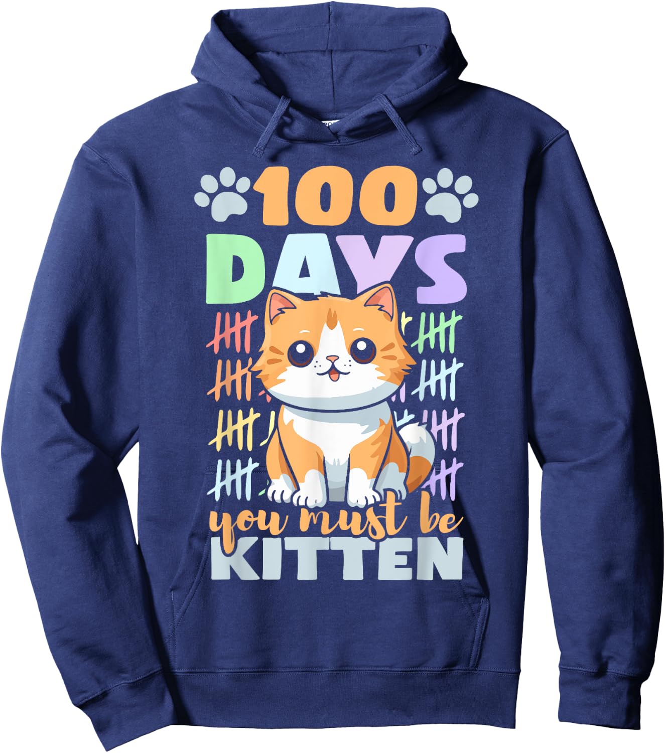 100th Day Of School Cat 100 Days You Must Be Kitten Hoodie - Hoodie | Navy