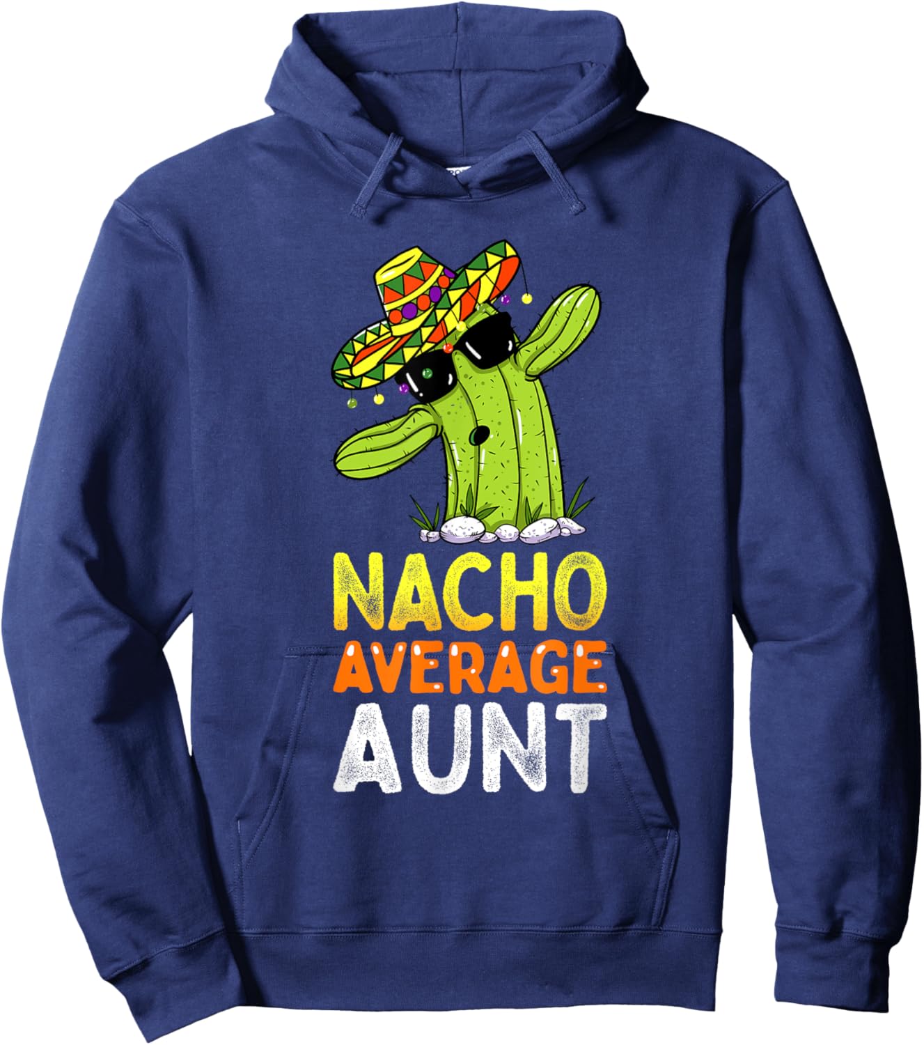 Matching Family Auntie Joke Funny Nacho Average Aunt Hoodie - Hoodie | Navy