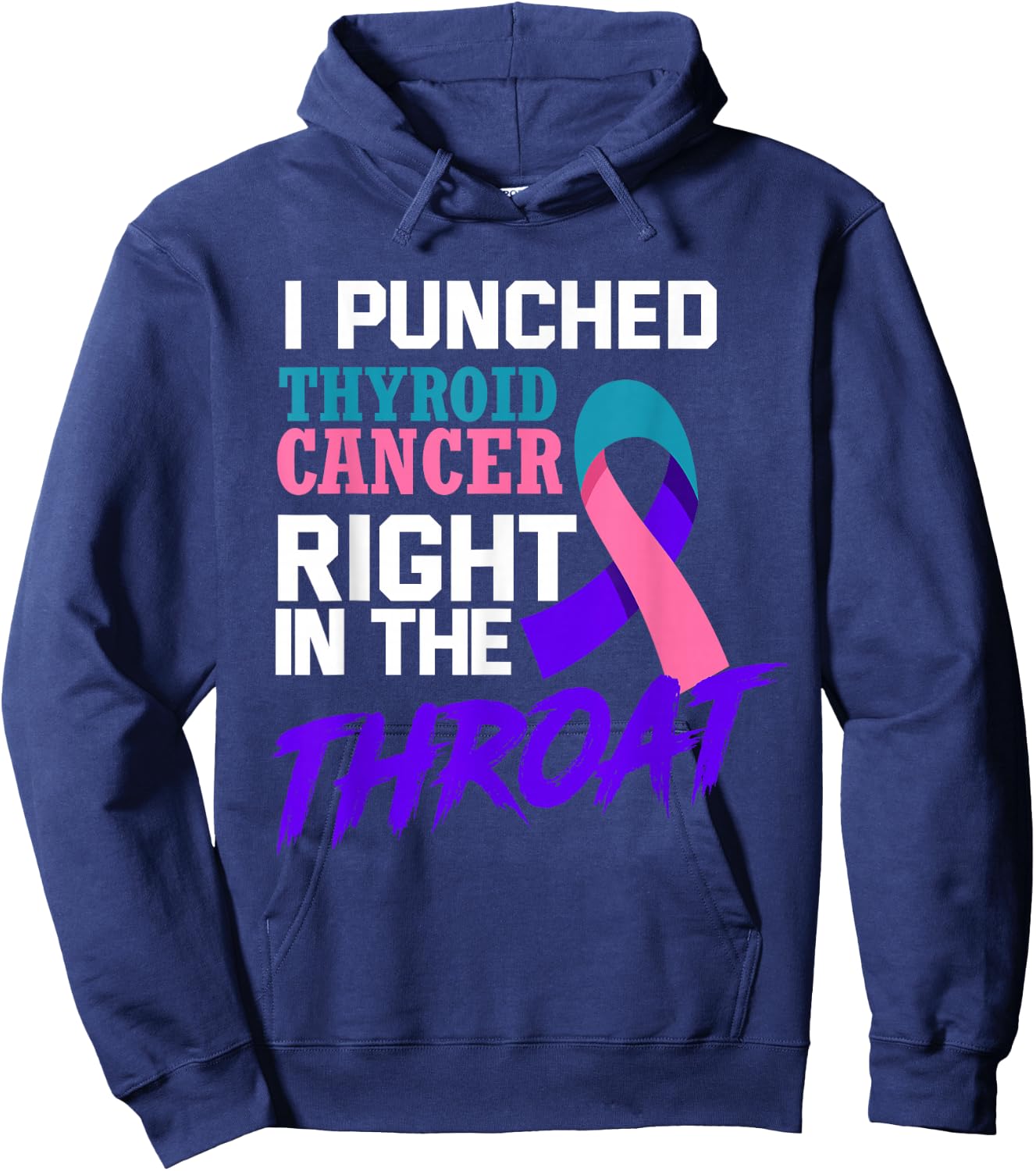 I Punched Thyroid Cancer Funny Thyroid Cancer Survivor Hoodie - Hoodie | Navy
