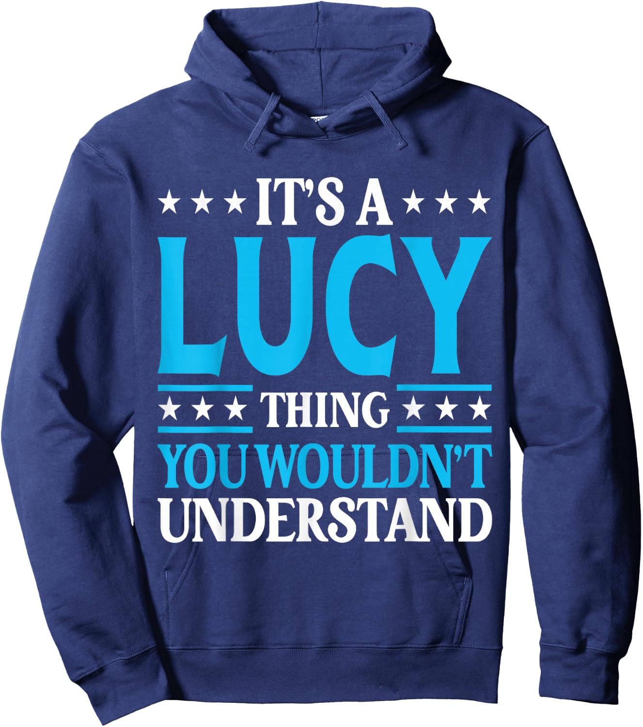 It's A Lucy Thing Wouldn't Understand Girl Name Lucy Hoodie - Hoodie | Navy