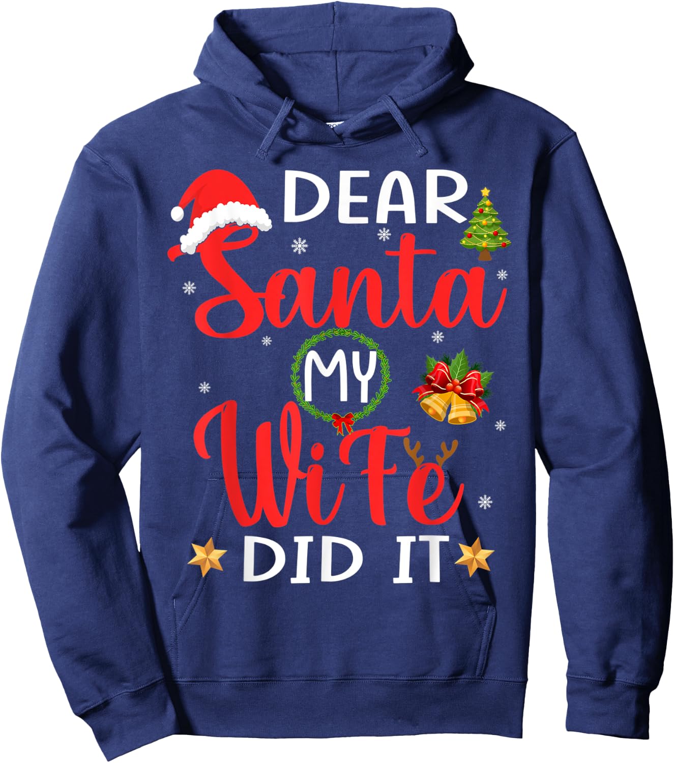 Funny Christmas Pajamas Shirt, Dear Santa My Wife Did It Hoodie - Hoodie | Navy