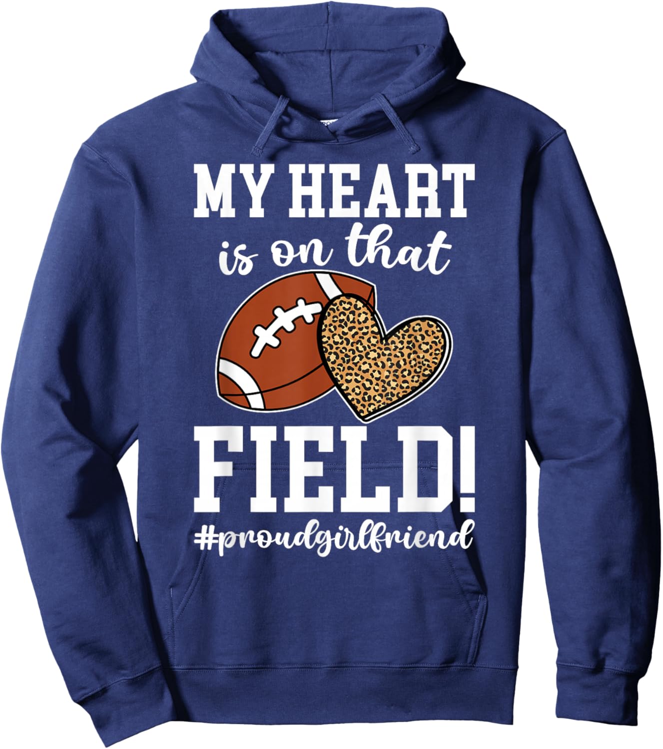 On That Field Football Girlfriend Of A Football Player Hoodie - Hoodie | Navy