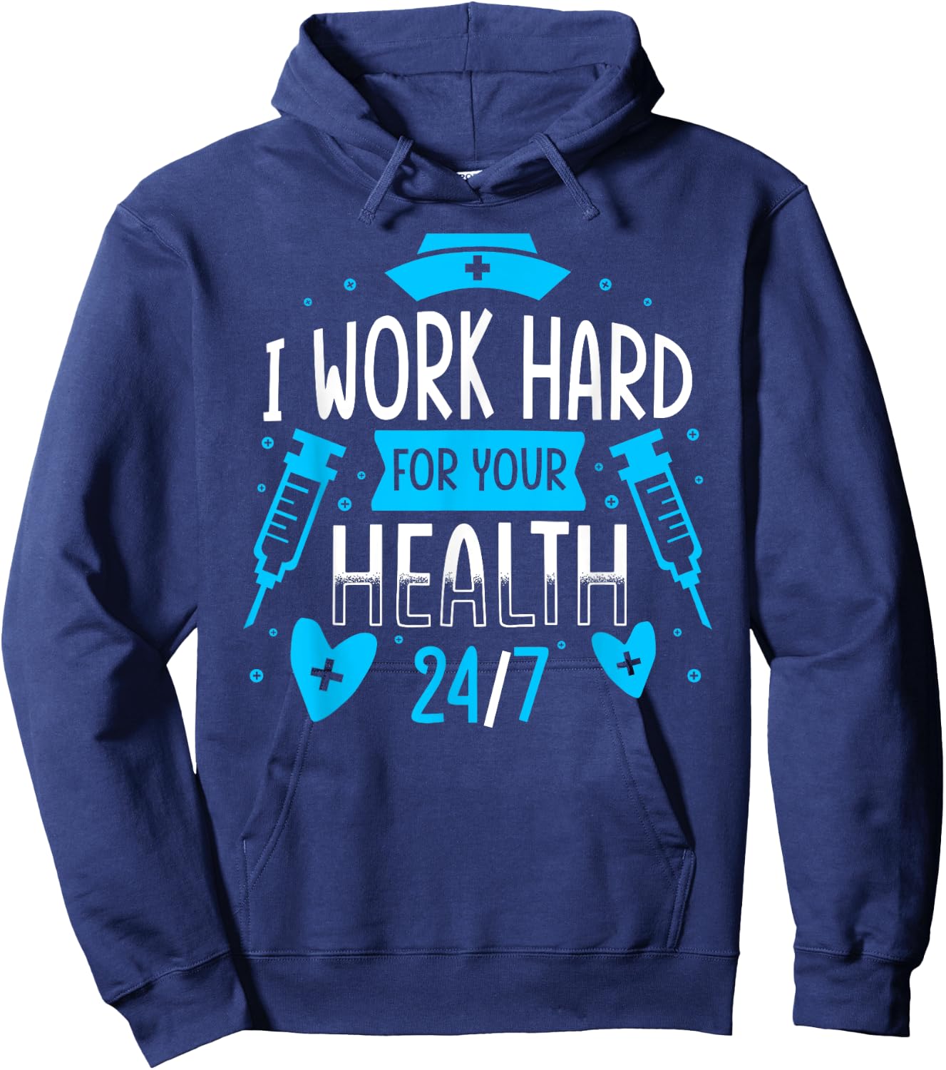 Nurse Nursing Job Quote I Work Hard For Your Health Nurse Hoodie - Hoodie | Navy
