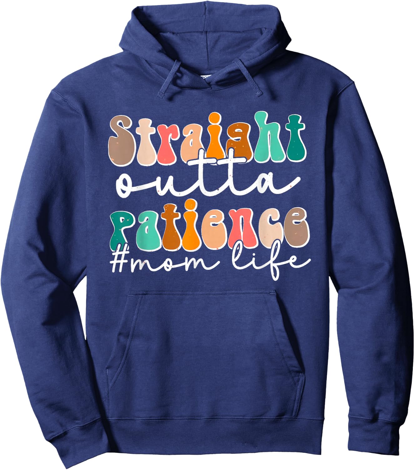 Sassy Mom Life Straight Outta Patience Funny Mother's Day Hoodie - Hoodie | Navy
