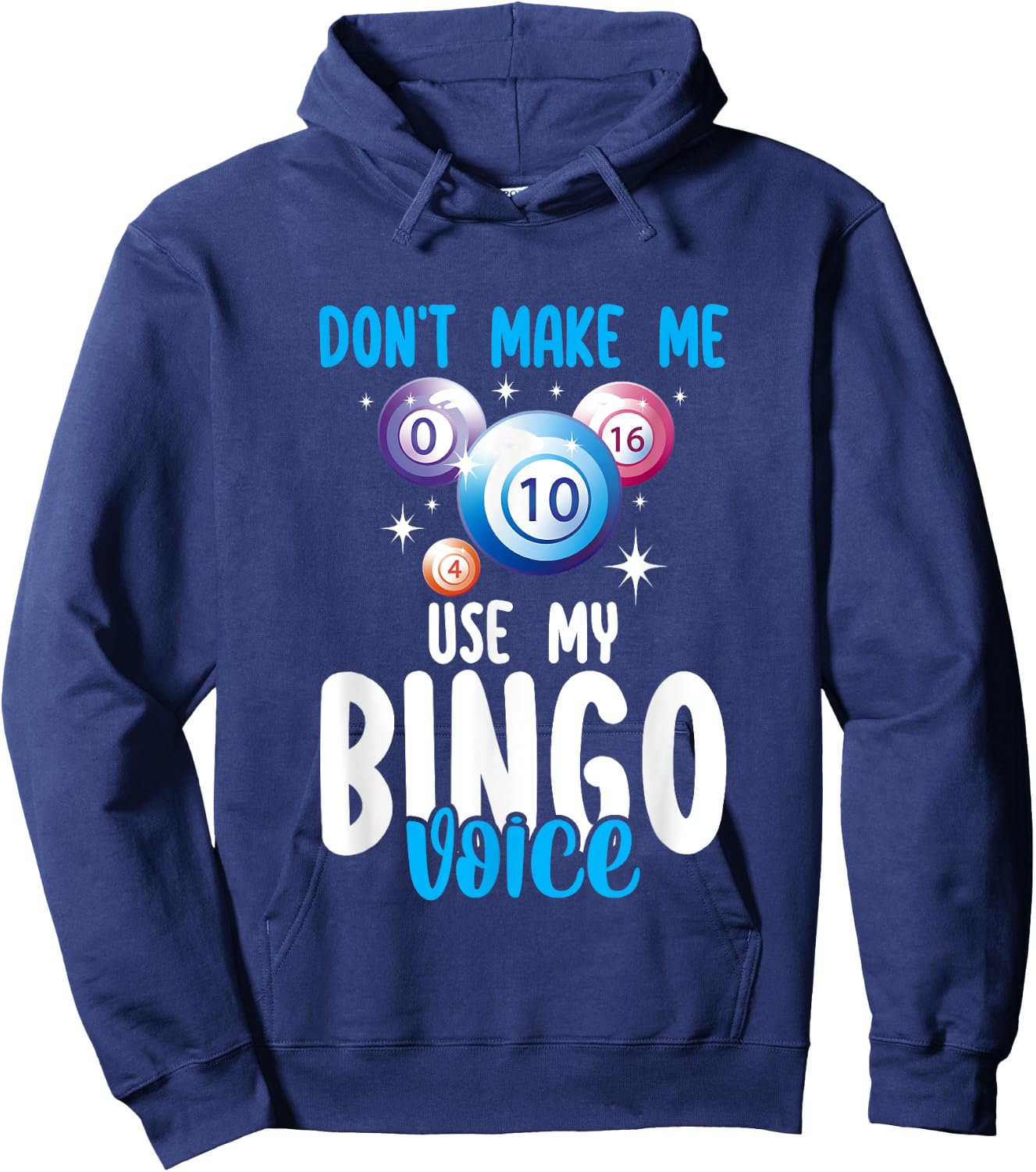 Lucky Bingo Game Player Don't Make Me Use My Bingo Voice Hoodie - Hoodie | Navy