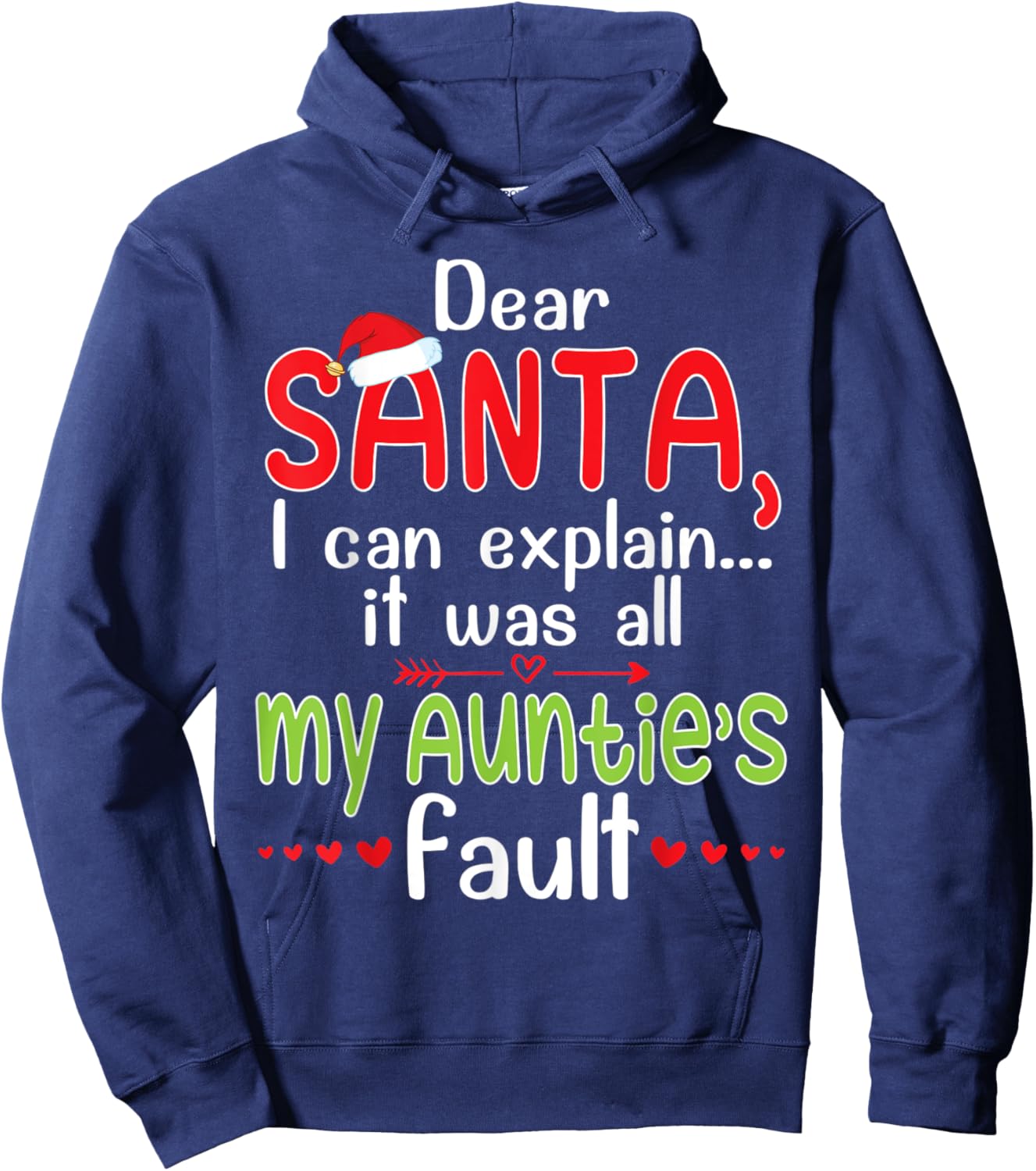 Xmas Dear Santa I Can Expalin It Was All My Auntie's Fault Hoodie - Hoodie | Navy