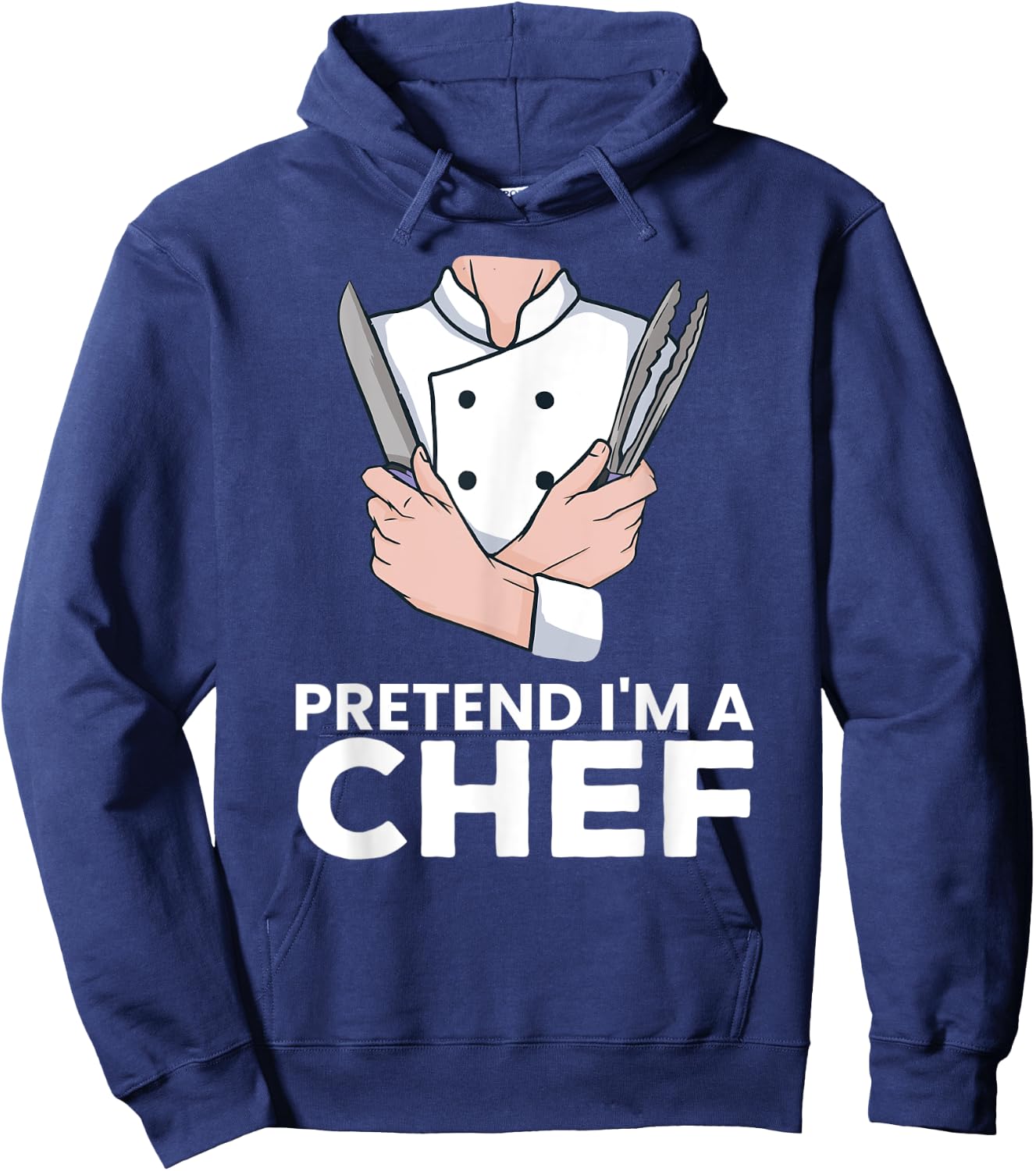 Pretend I'm a Chef Hoodie - Hoodie | Navy