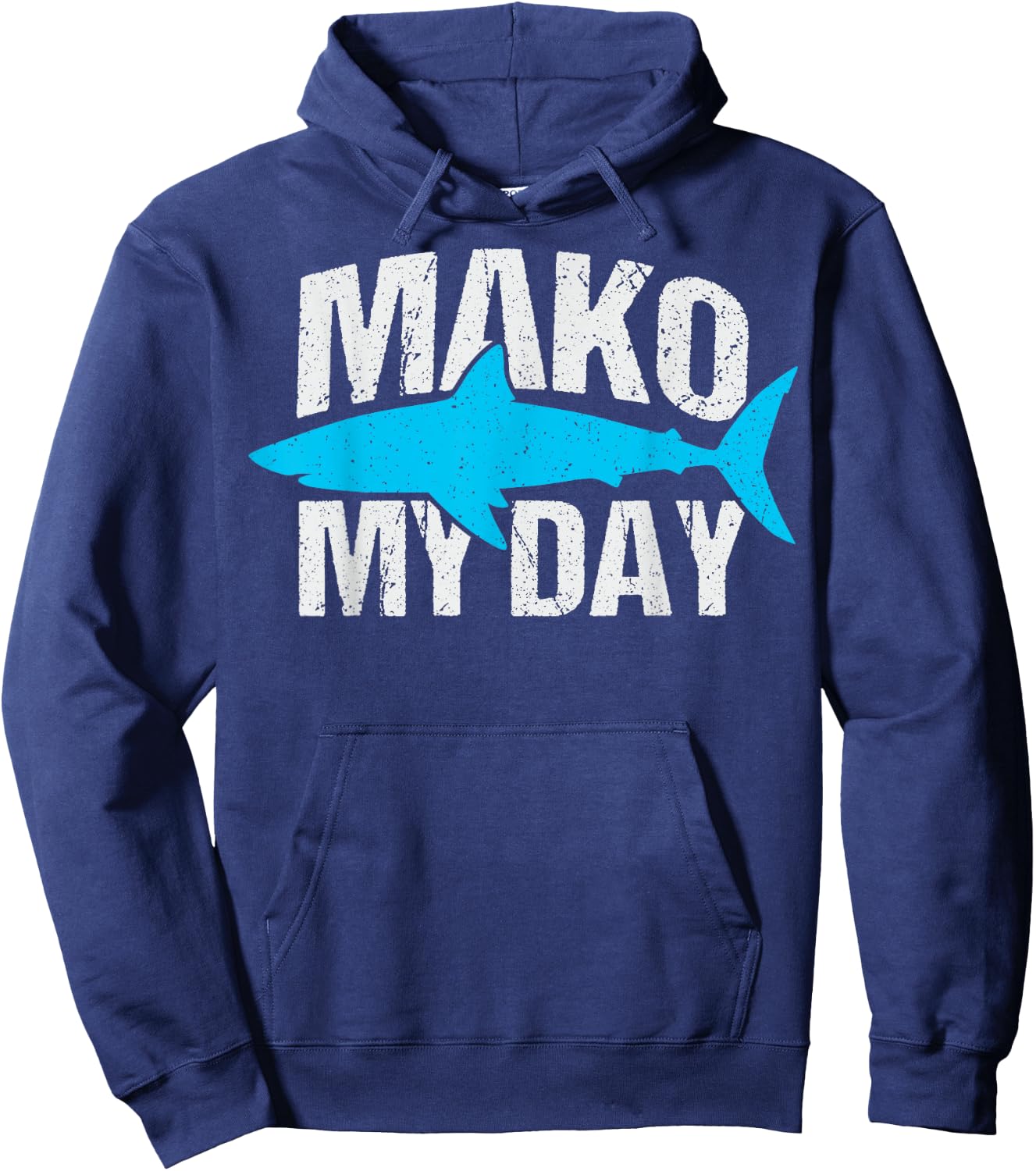 Mako my day Pun for a Mako Shark Lover Hoodie - Hoodie | Navy