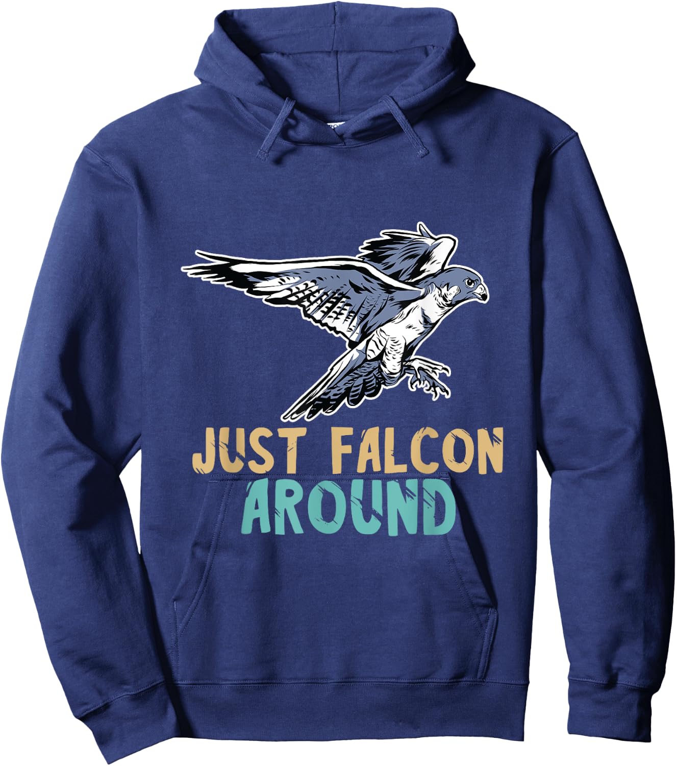 Falconry Just Falcon Around Falconer Falcon Flying Birder Hoodie - Hoodie | Navy