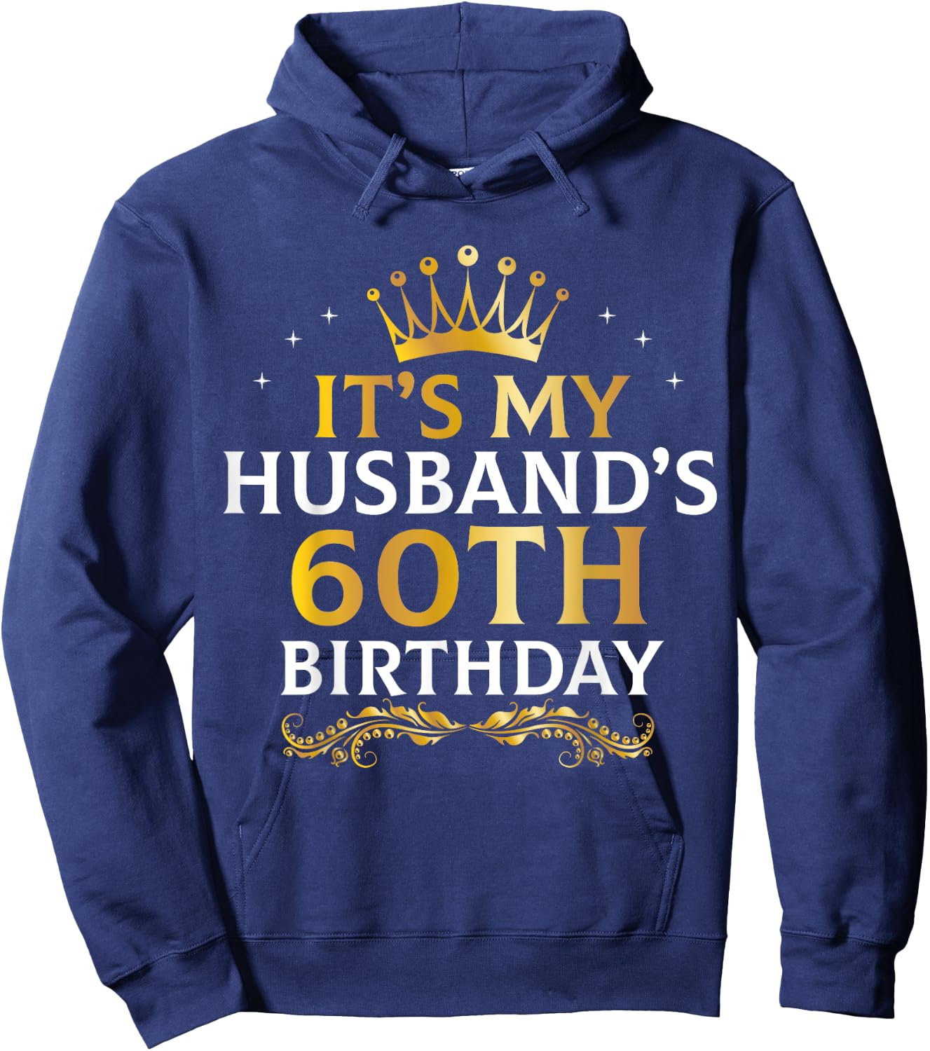 It's My Husband's 60 Year Old Birthday Couple 60th B-Day Hoodie - Hoodie | Navy