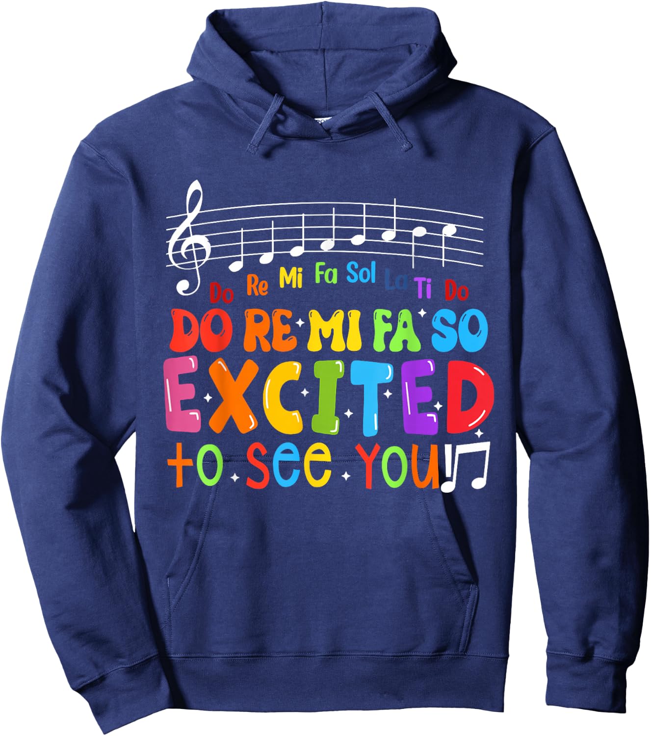Do Re Mi Fa So Excited To See You Music Teacher Trendy Hoodie - Hoodie | Navy