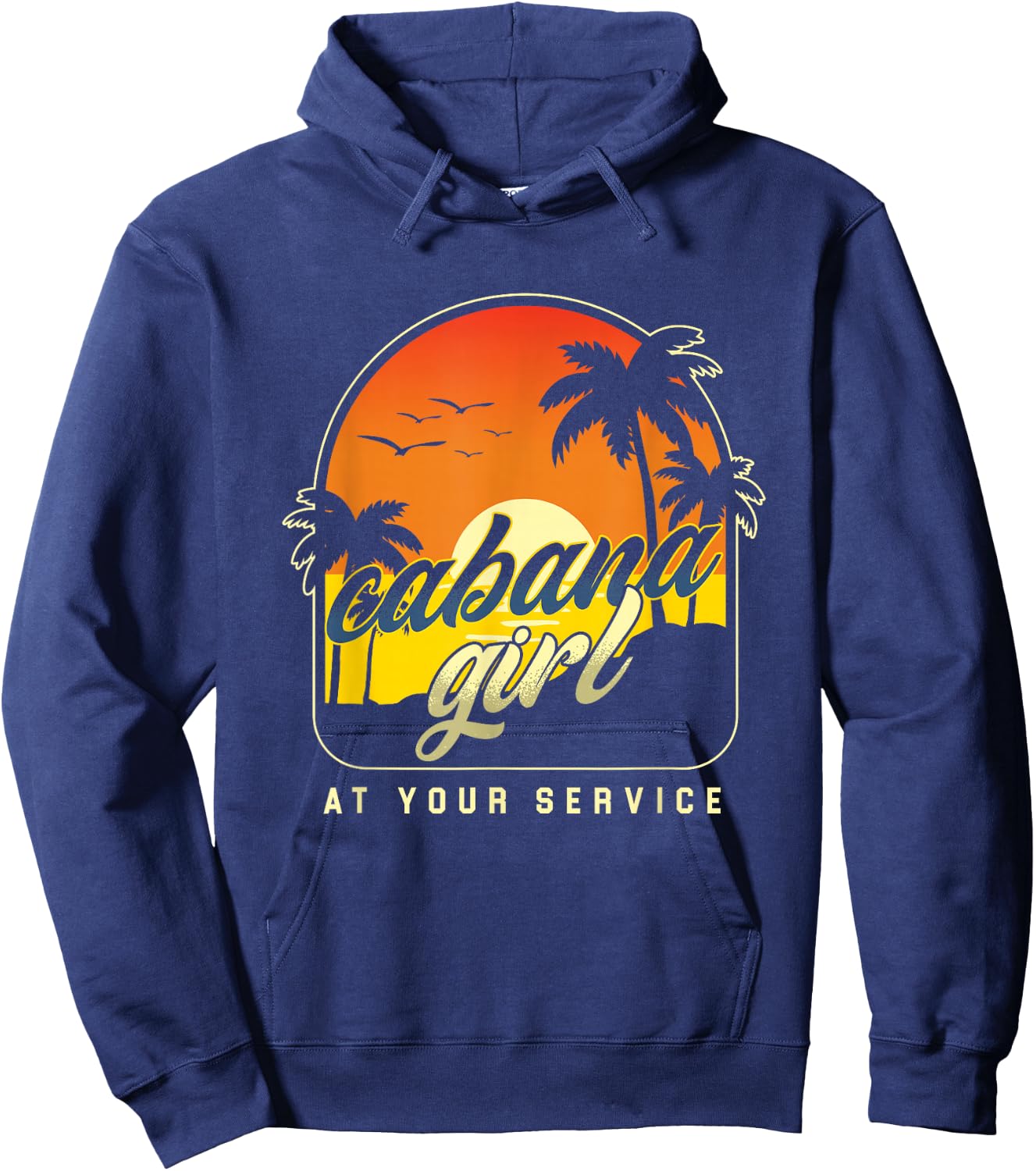 Cabana Girl At Your Service | Swimming Pool Beach | Party Hoodie - Hoodie | Navy