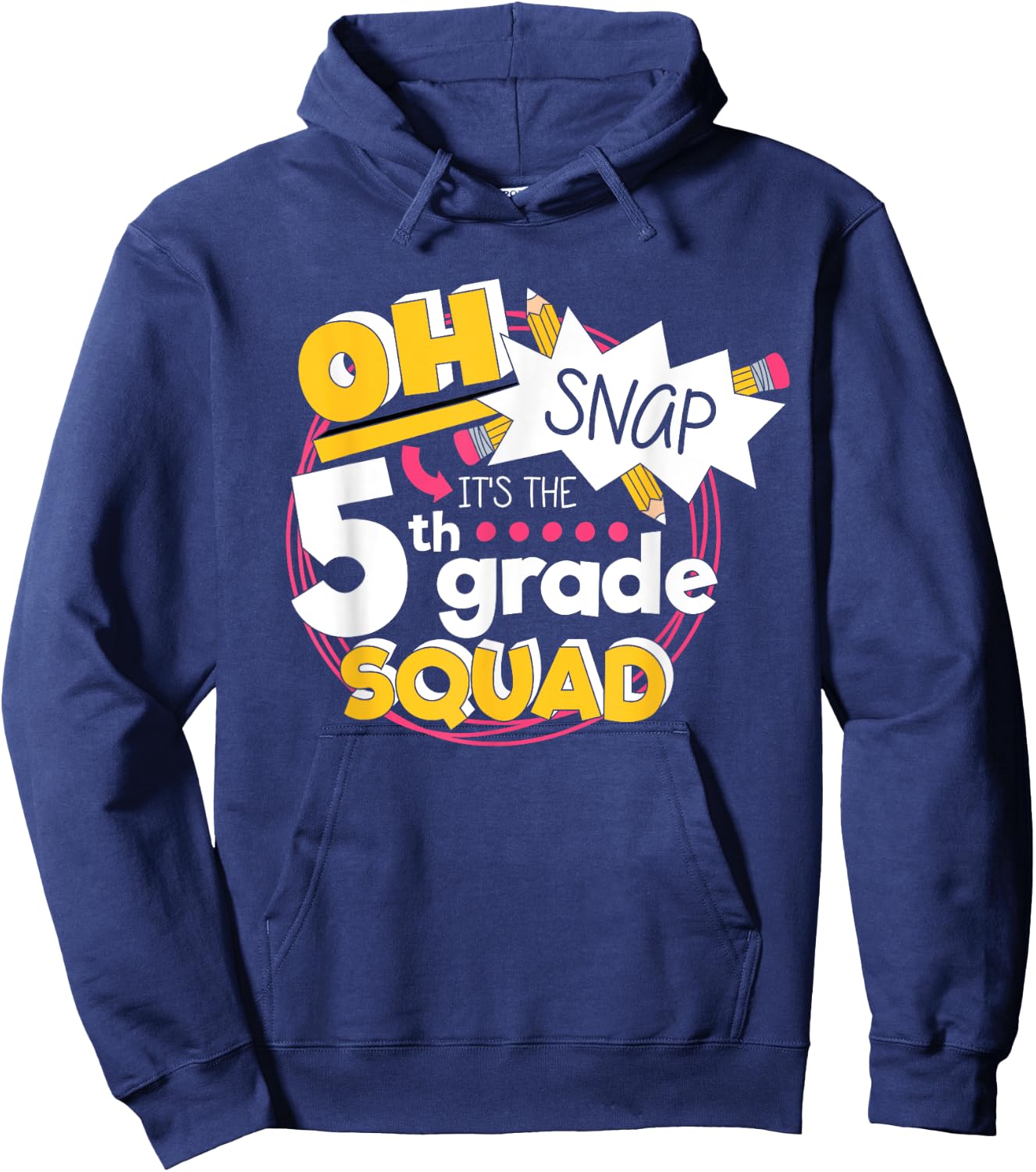 Oh Snap It's The 5th Grade Squad Back To Elementary School Hoodie - Hoodie | Navy