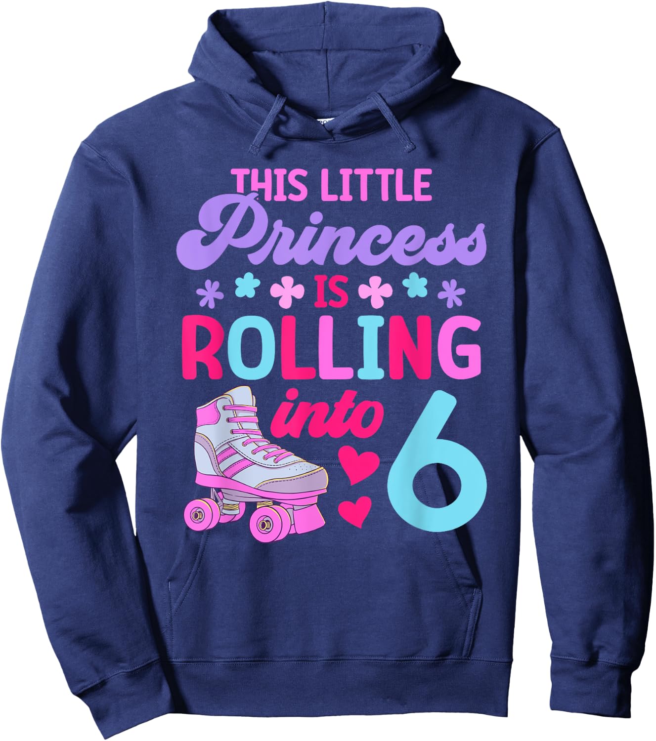 Rolling into 6 Girls 6th Birthday Roller Skates Hoodie - Hoodie | Navy