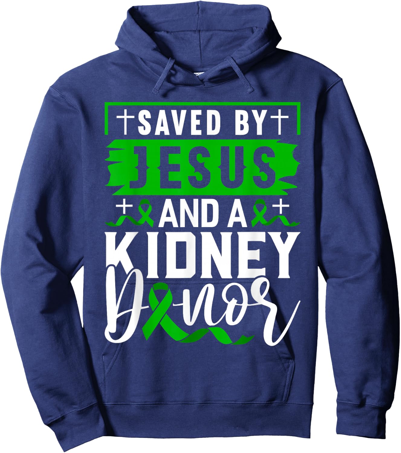 Saved By Jesus And A Kidney Donor Shirt Kidney Disease Hoodie - Hoodie | Navy