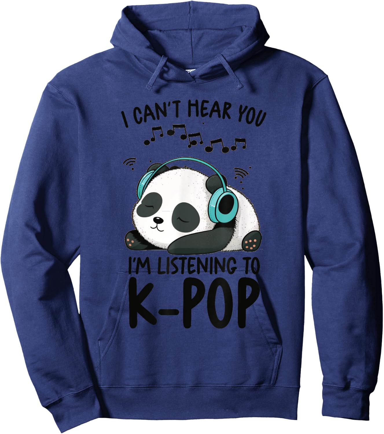 Can't Hear You I'm Listening To K-Pop Merch Kpop Merchandise Hoodie - Hoodie | Navy