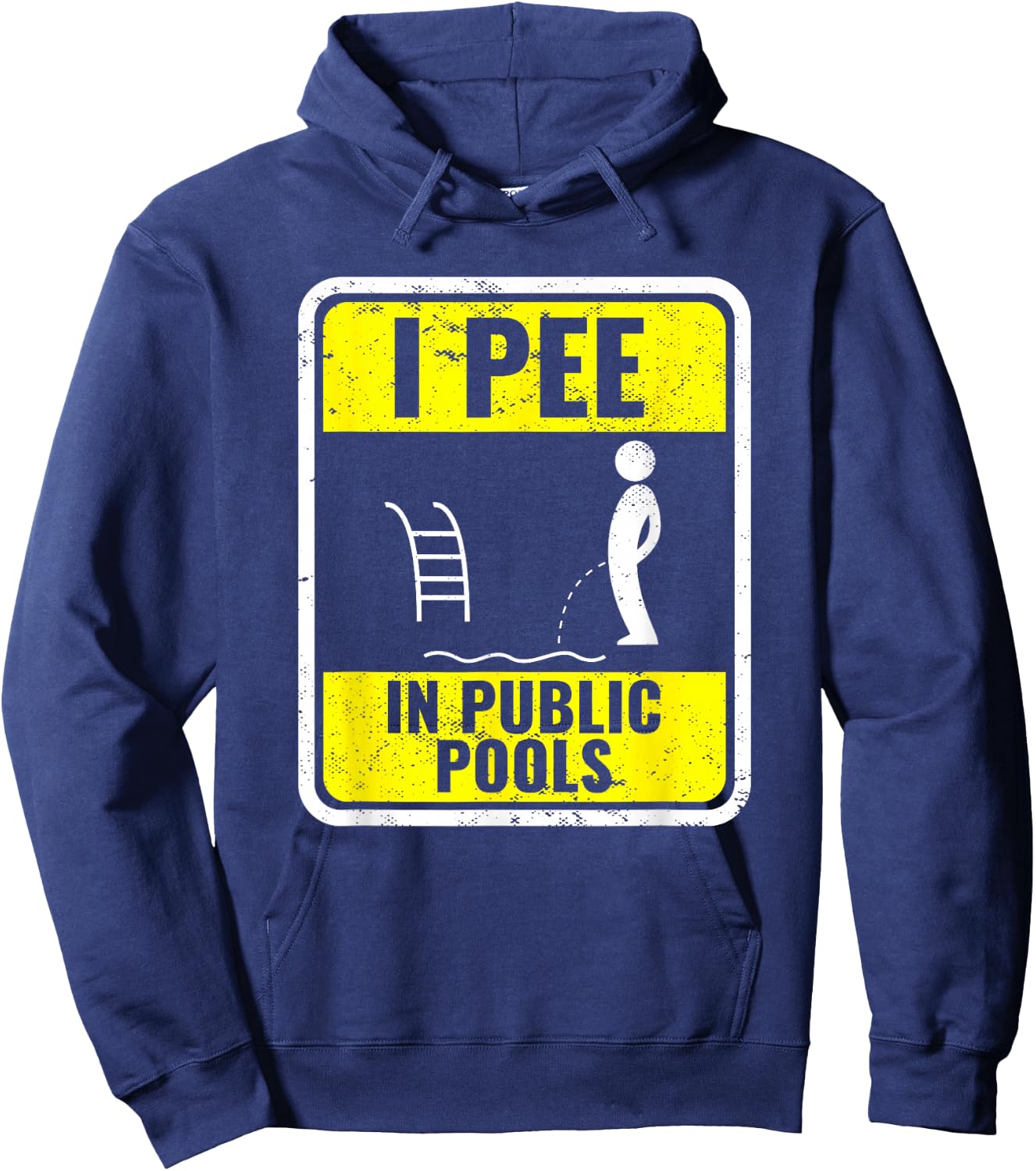 I Pee In Public Pools Funny Peeing In Pools Swiming Party Hoodie - Hoodie | Navy