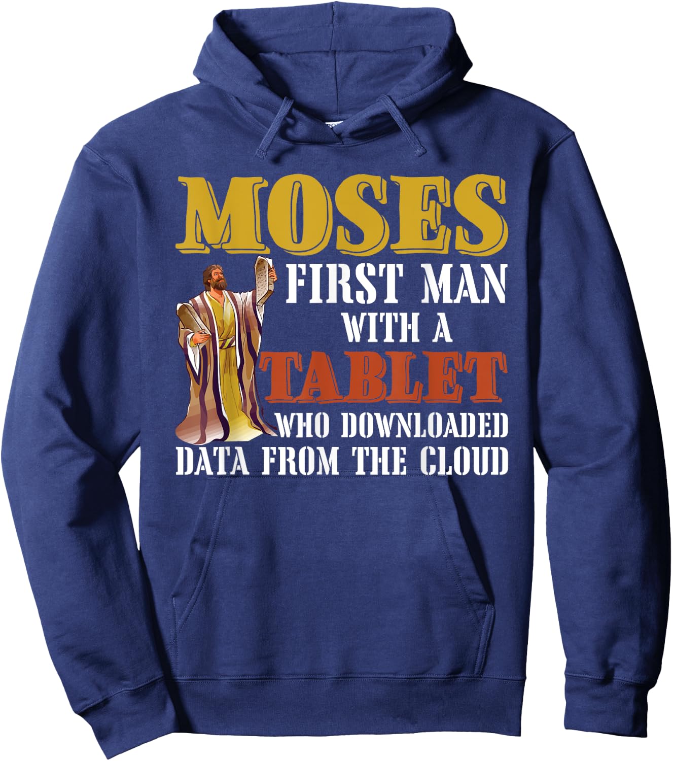 Moses first man with a tablet downloaded data from the cloud Hoodie - Hoodie | Navy