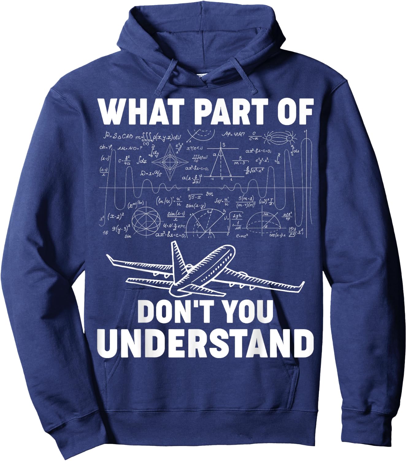 What Part Of Don't You Understand Funny Aerospace Engineer Hoodie - Hoodie | Navy
