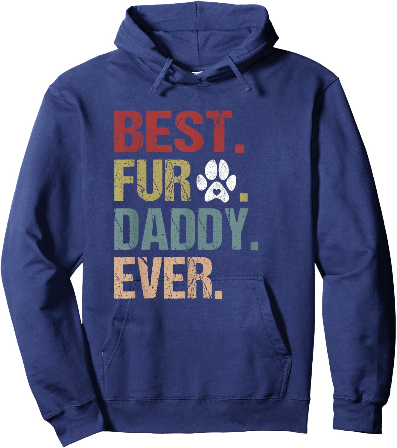 Funny Fur DADDY Shirt Fathers Day Gift Best Fur Dad Ever Hoodie - Hoodie | Navy