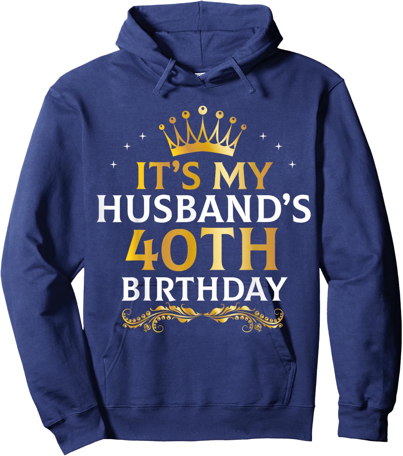 It's My Husband's 40 Year Old Birthday Couple 40th B-Day Hoodie - Hoodie | Navy