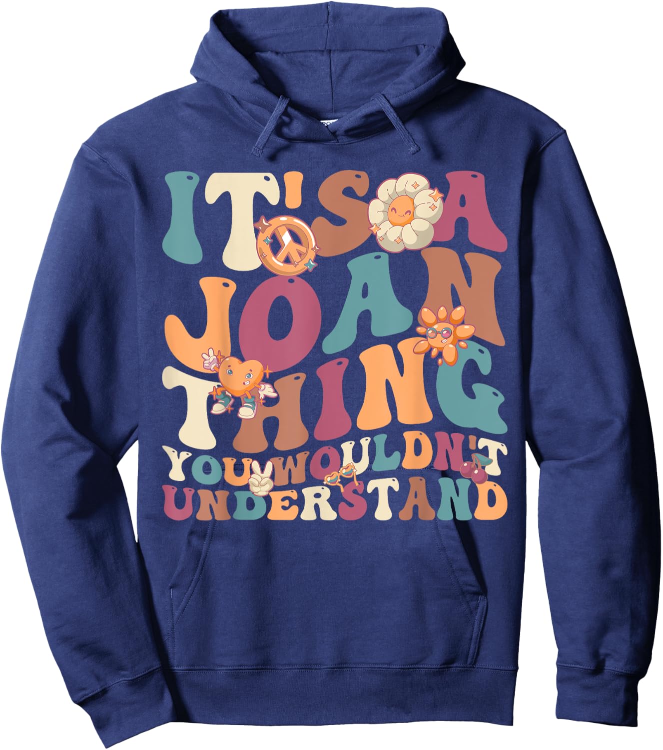 It's Joan Thing You Wouldn't Understand, For Joan Hoodie - Hoodie | Navy