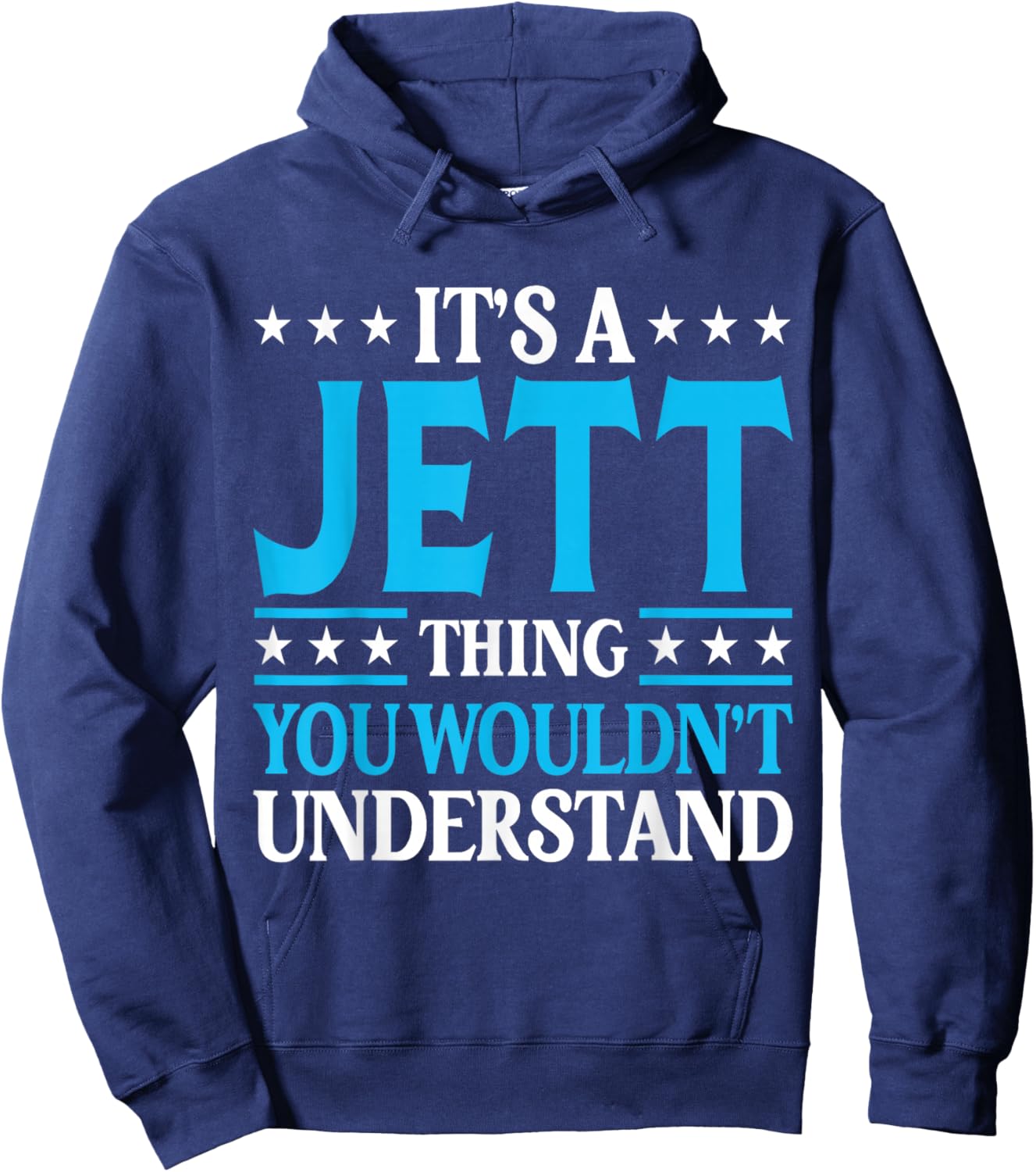 It's A Jett Thing Wouldn't Understand Personal Name Jett Hoodie - Hoodie | Navy