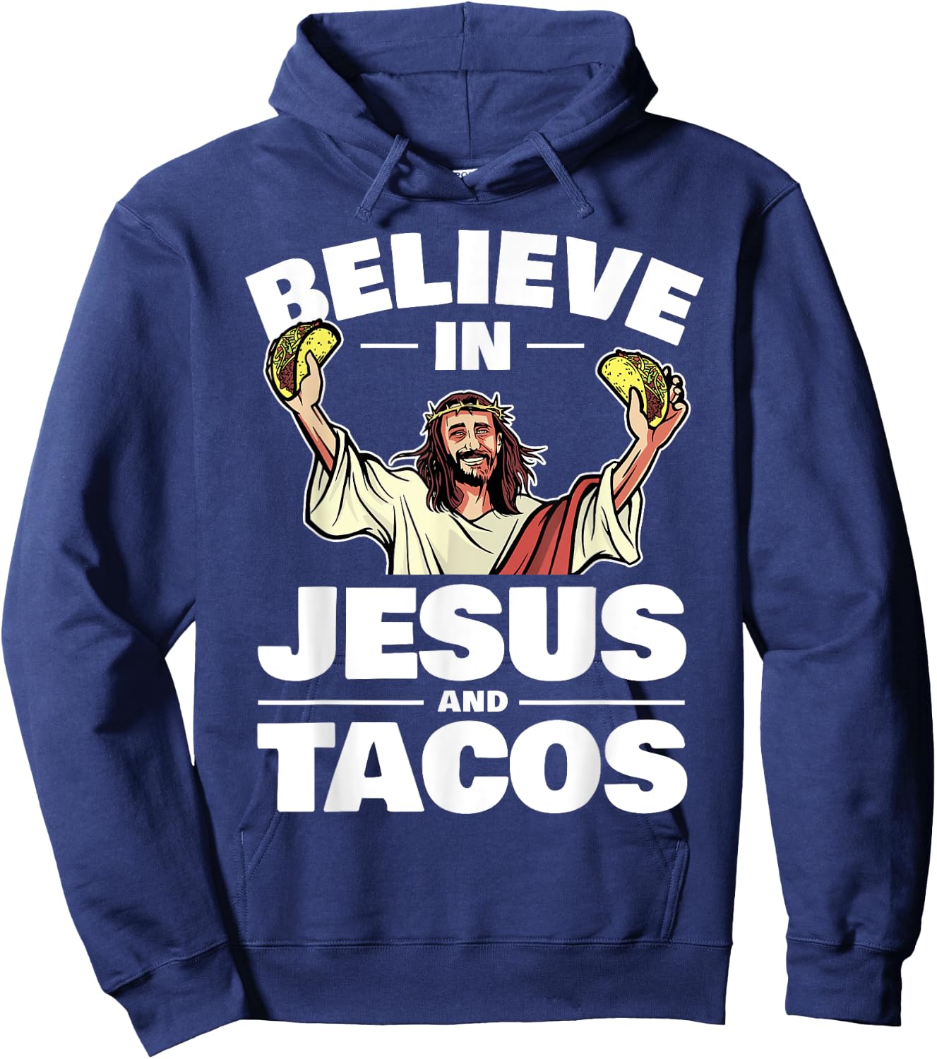 Believe In Jesus And Tacos Hoodie - Hoodie | Navy
