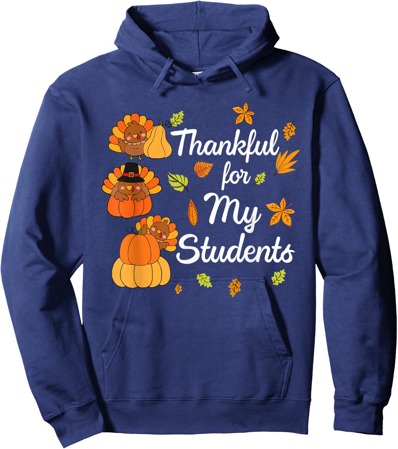 Teacher Thanksgiving Shirt Women Thankful For My Students Hoodie - Hoodie | Navy