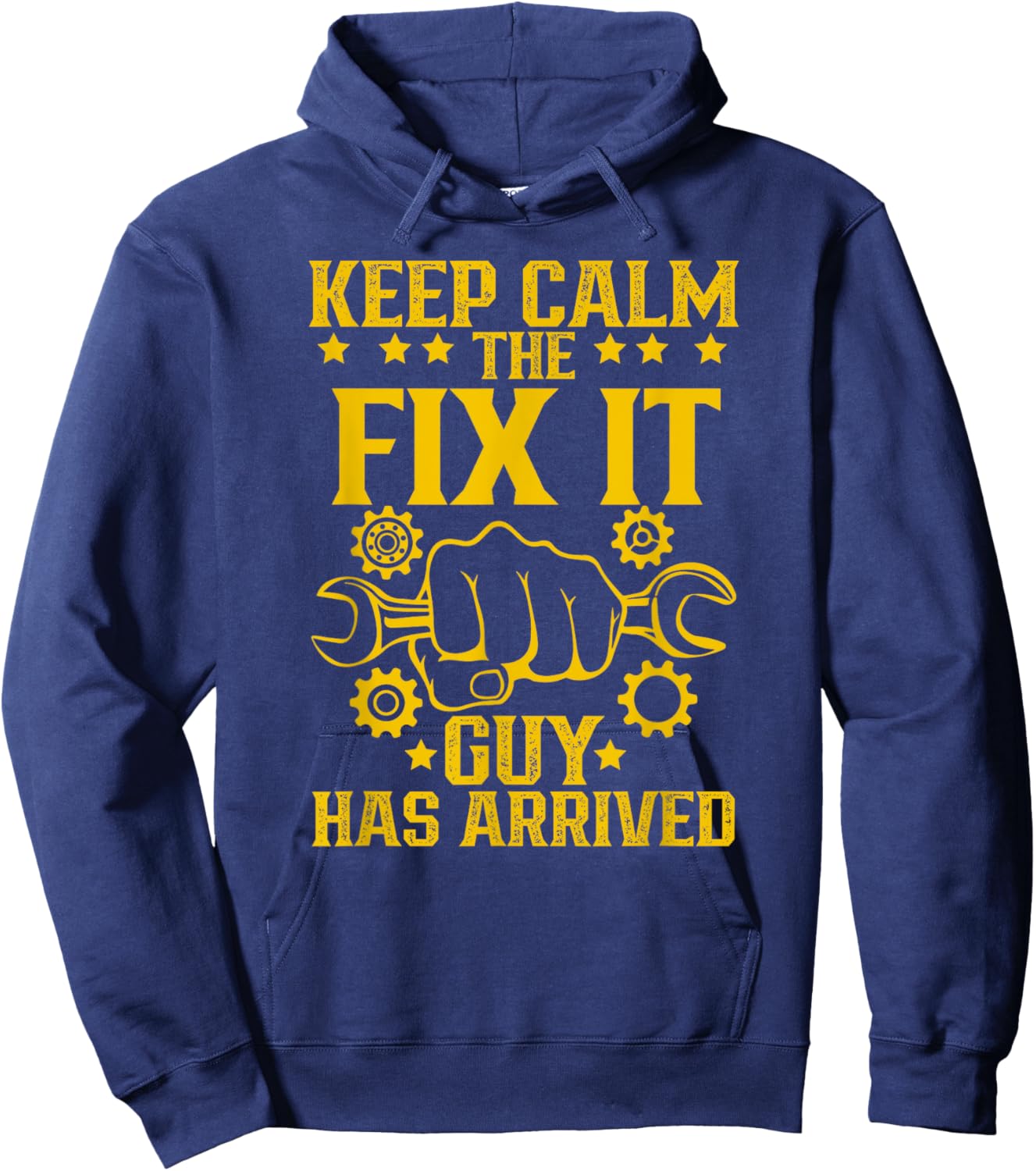 Keep Calm The Fix It Guy Has Arrived Handyman Repair Hoodie - Hoodie | Navy