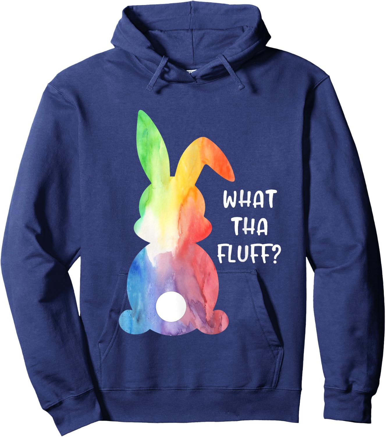 What Tha Fluff Funny Tie Dye Easter Bunny Egg Hunt Adult Hoodie - Hoodie | Navy